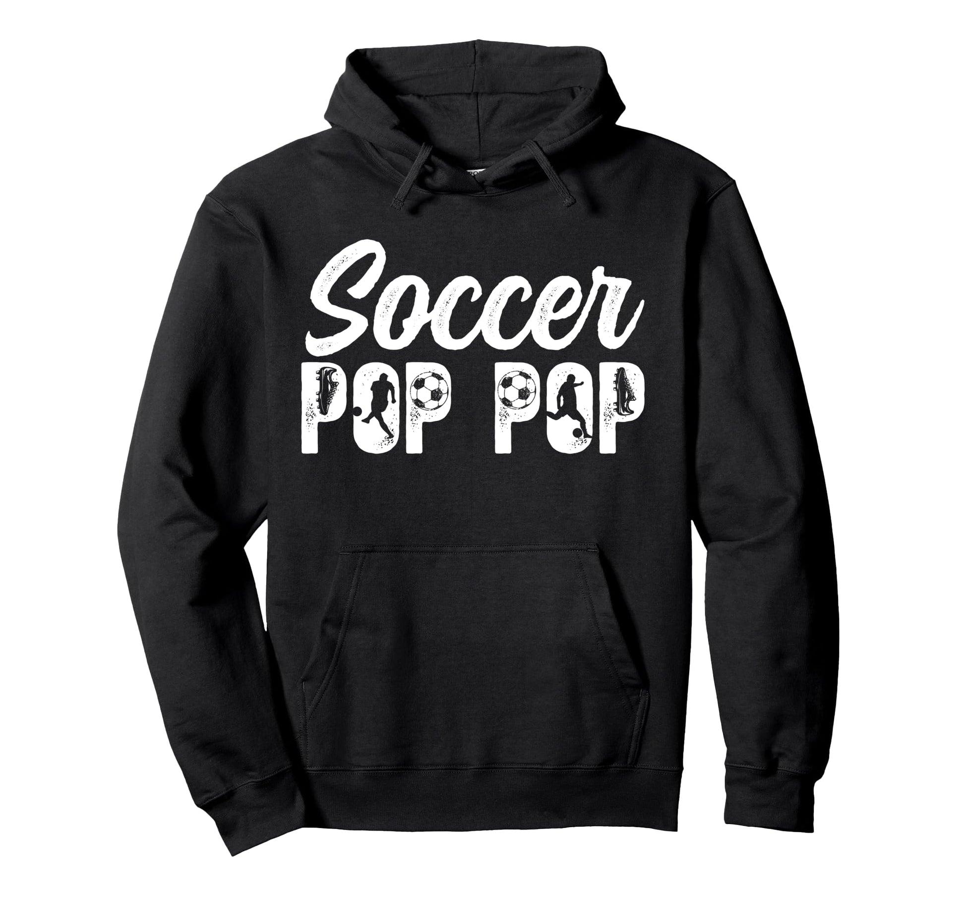 Soccer Pop Pop Grandpa Pop Pop Soccer Hoodie - Trendy Graphic Men Women - T-Shirt, Sweatshirt, Hoodie