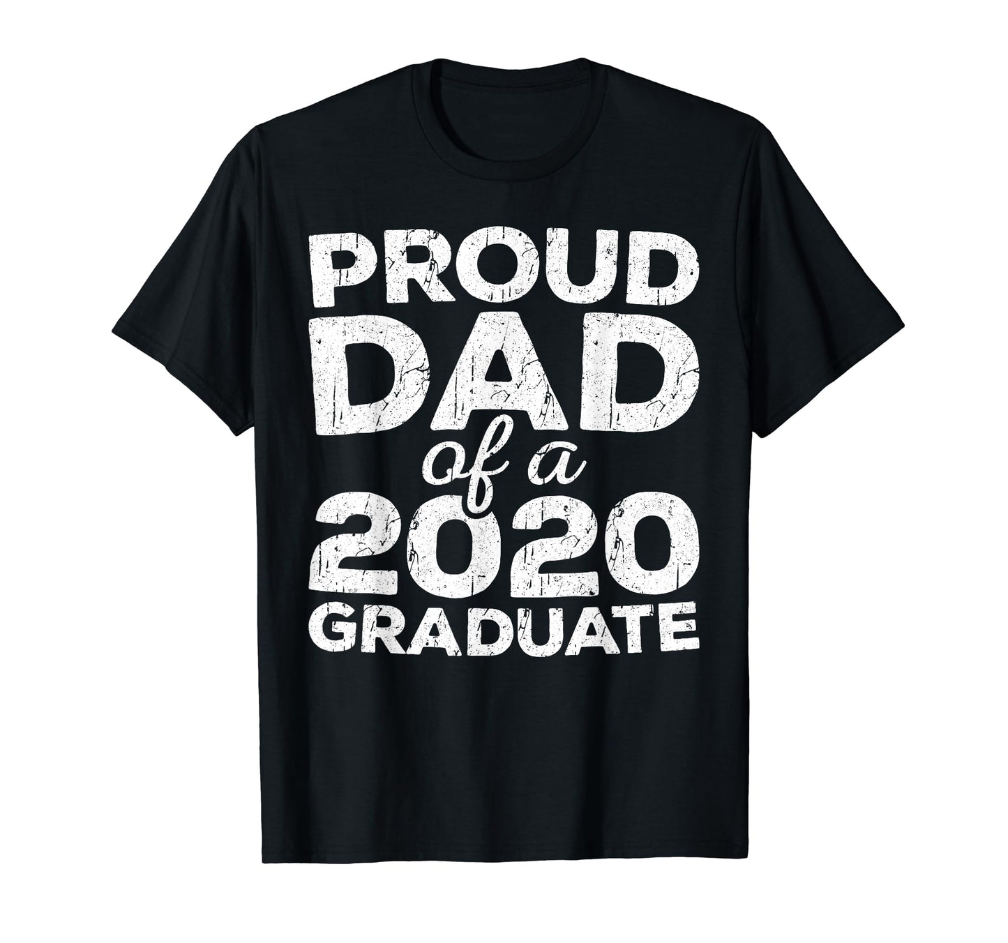 Proud Dad 2020 Graduate Senior Class T-Shirt - Novelty Apparel for Adults - T-Shirt, Sweatshirt, Hoodie