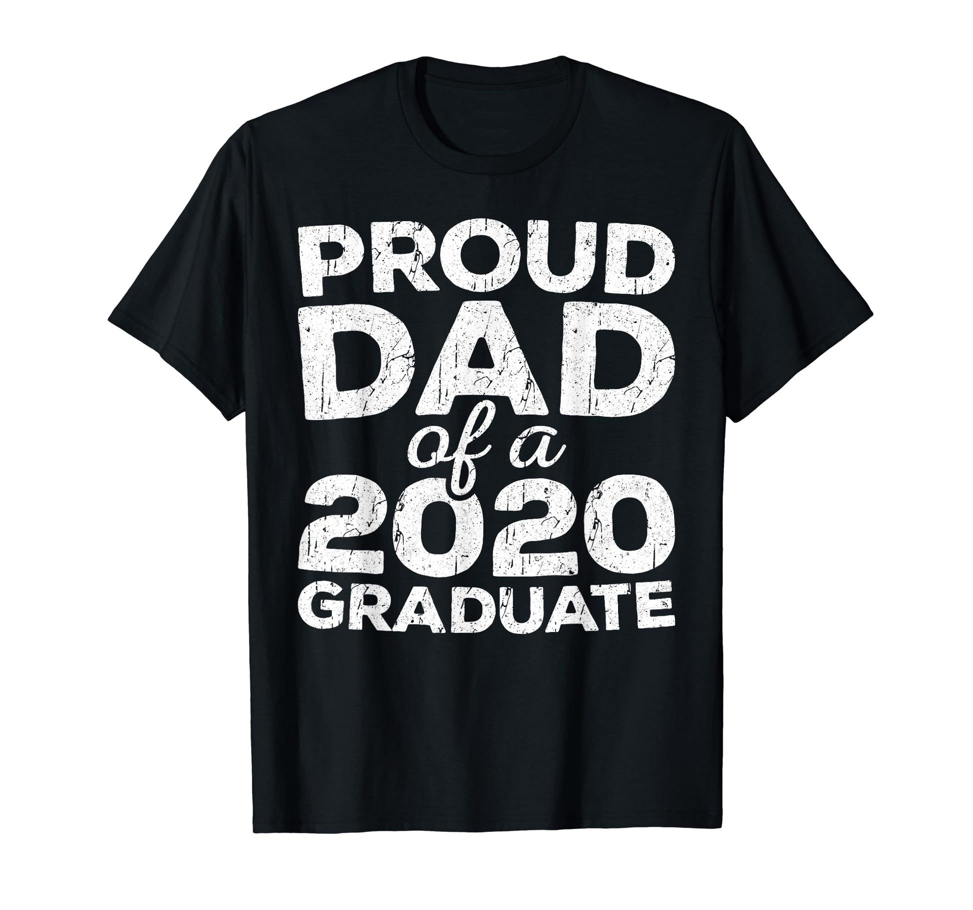 Proud Dad 2020 Graduate Senior Class T-Shirt - Novelty Apparel for Adults - T-Shirt, Sweatshirt, Hoodie