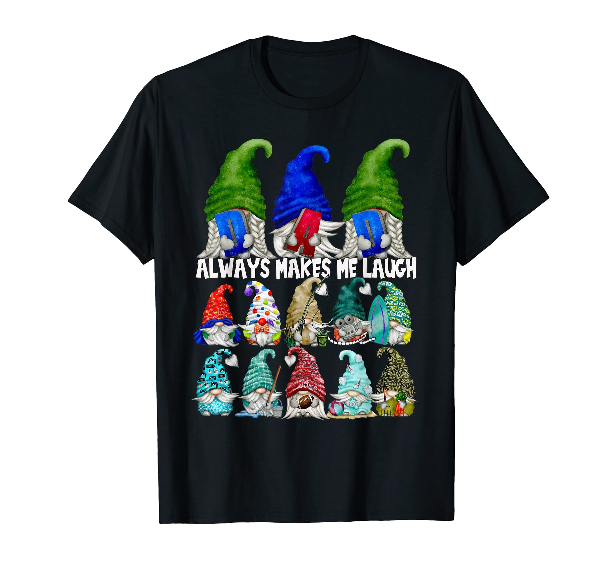 Unique Fathers Day Gnomes Funny T-Shirt - Casual Everyday Wear Men Women - T-Shirt, Sweatshirt, Hoodie