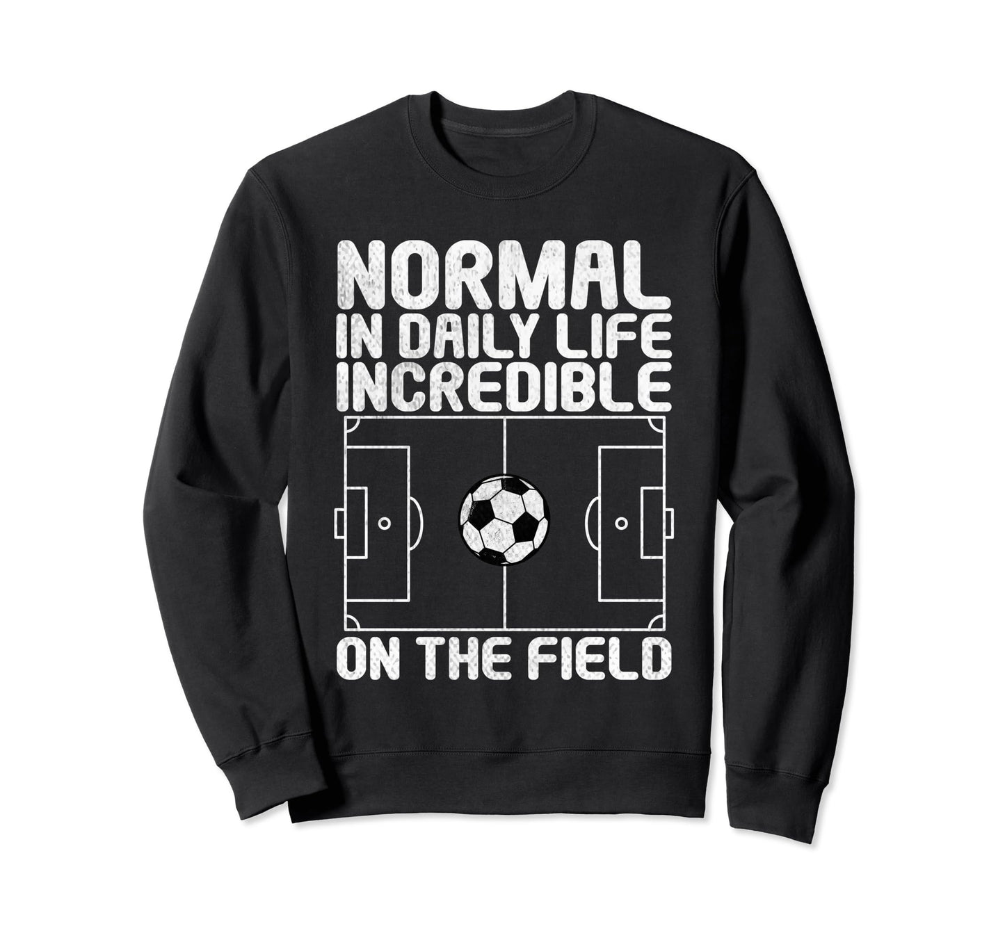 Normal Daily Life Incredible Sweatshirt - Aesthetic Graphic Men Women - T-Shirt, Sweatshirt, Hoodie