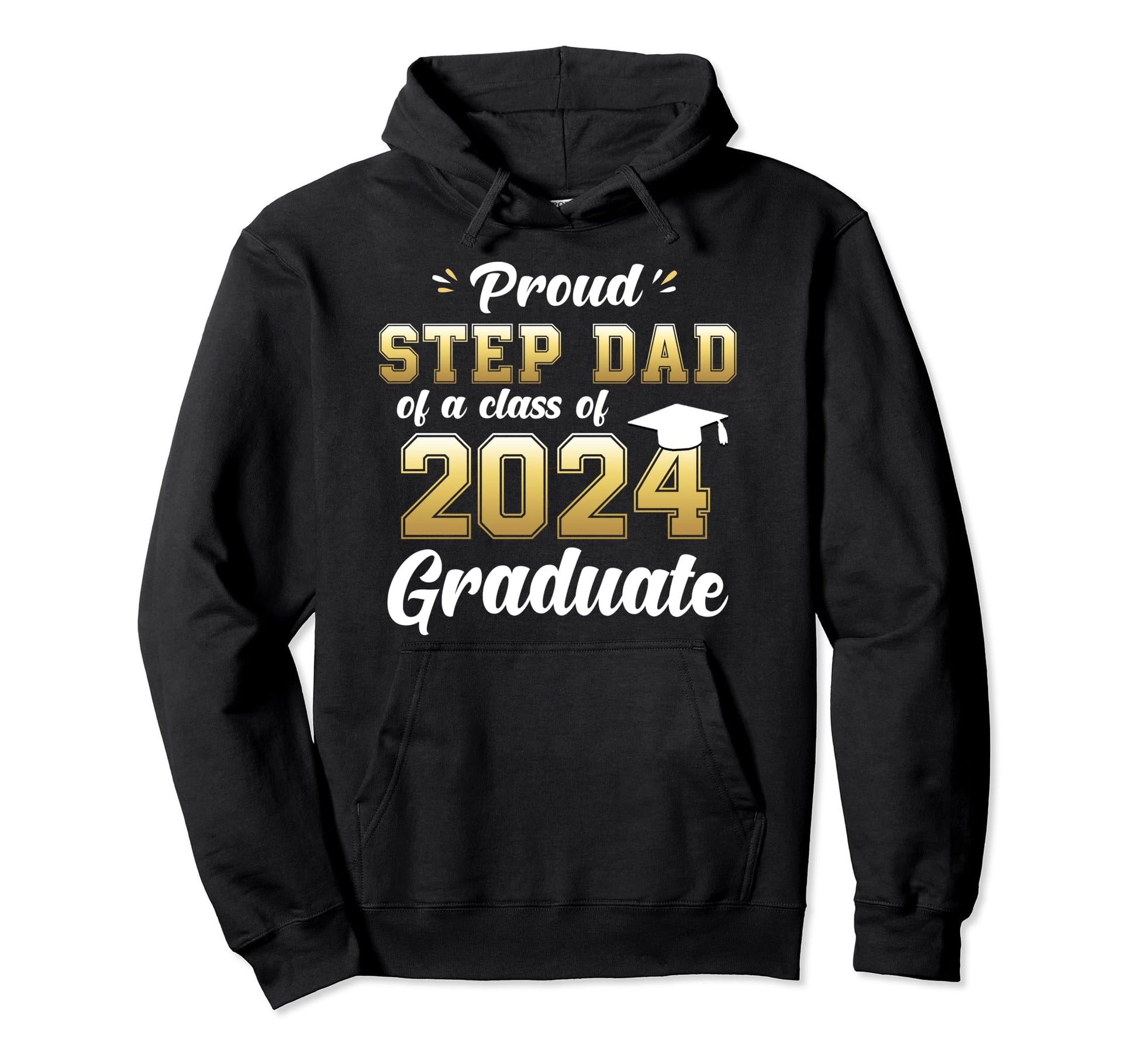 Proud Step Dad Class 2024 Graduate Senior 24 Hoodie - Trendy Graphic Unisex - T-Shirt, Sweatshirt, Hoodie