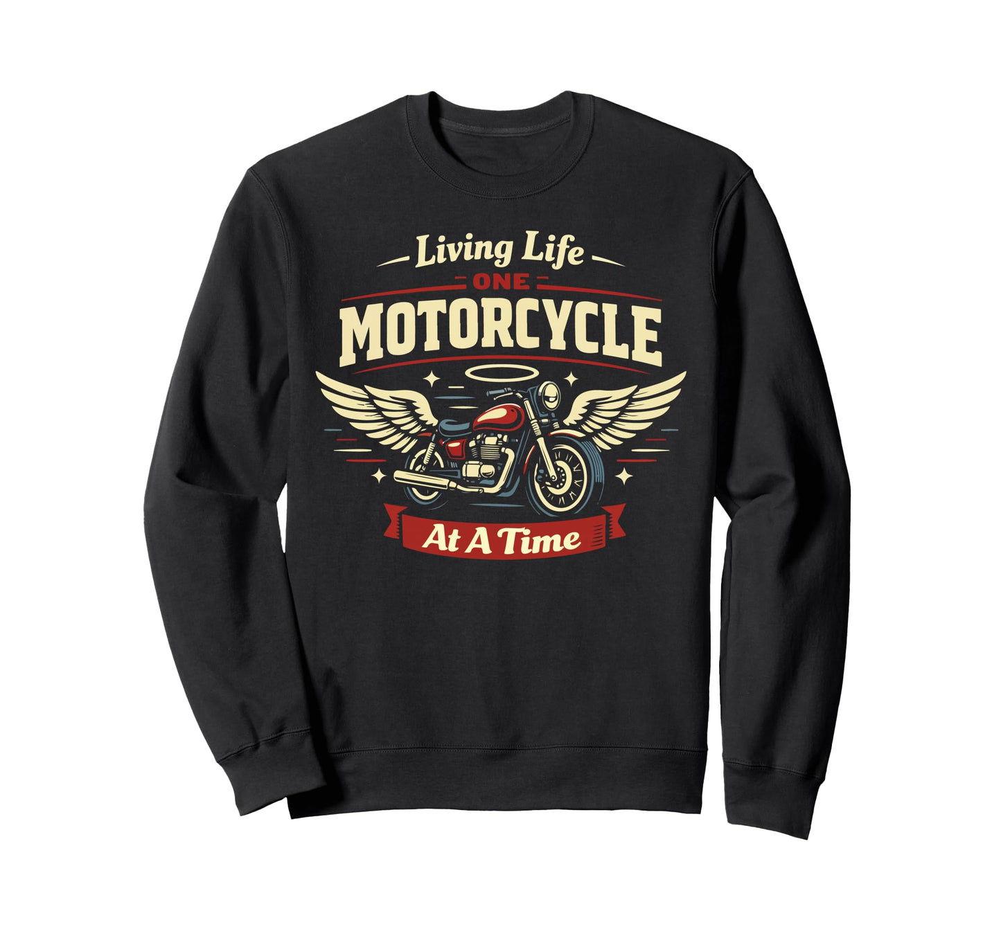 Motorcycle Biker Living Life One Sweatshirt - Streetwear Style Men Women - T-Shirt, Sweatshirt, Hoodie