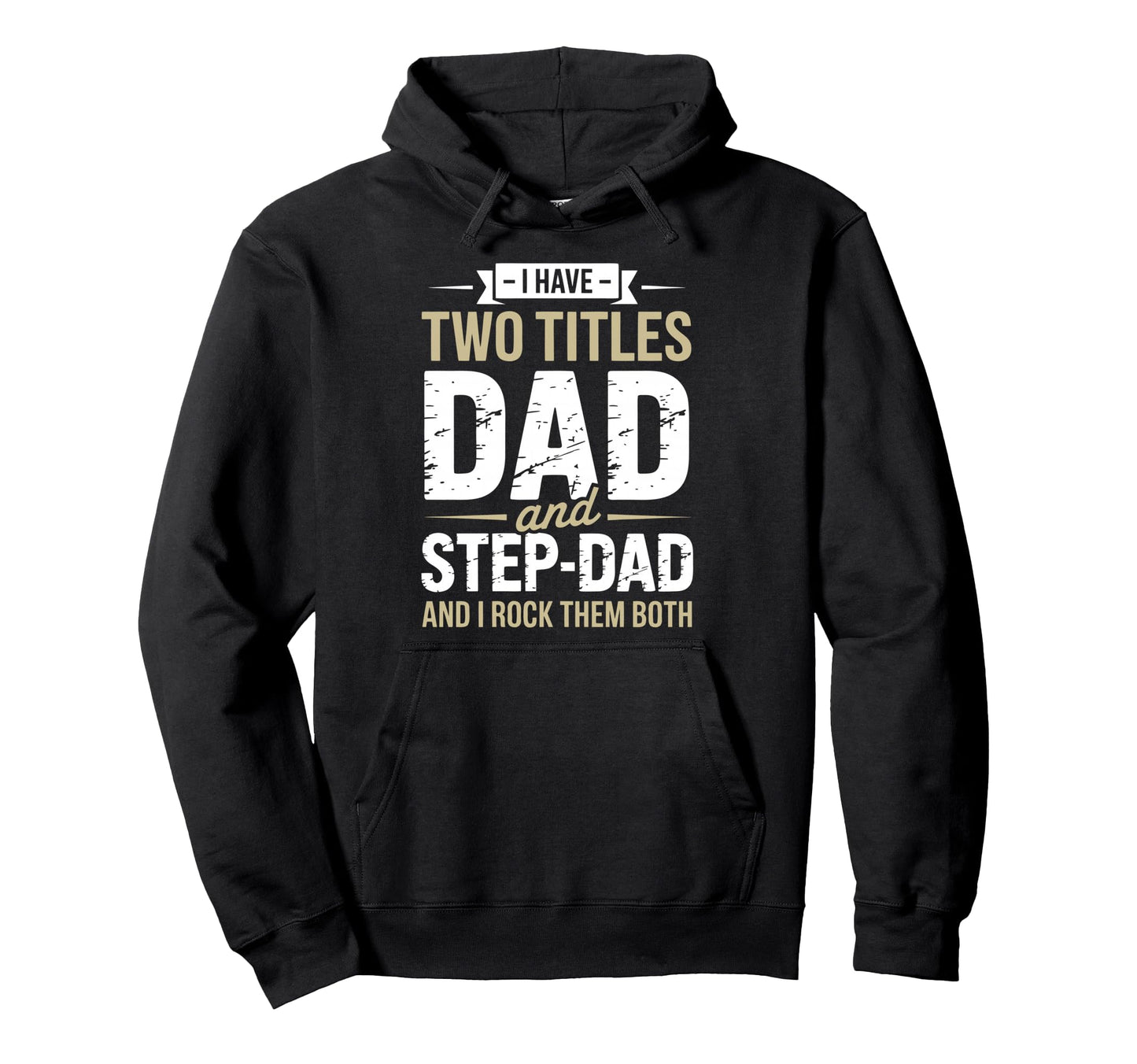 Funny Stepdad Step Parent Stepfather Hoodie - Unique Graphic for Adults - T-Shirt, Sweatshirt, Hoodie