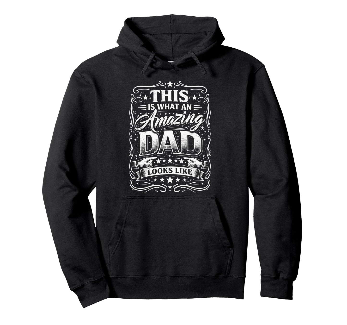This Is What Amazing Dad Looks Like Hoodie - Unique Graphic Men Women - T-Shirt, Sweatshirt, Hoodie