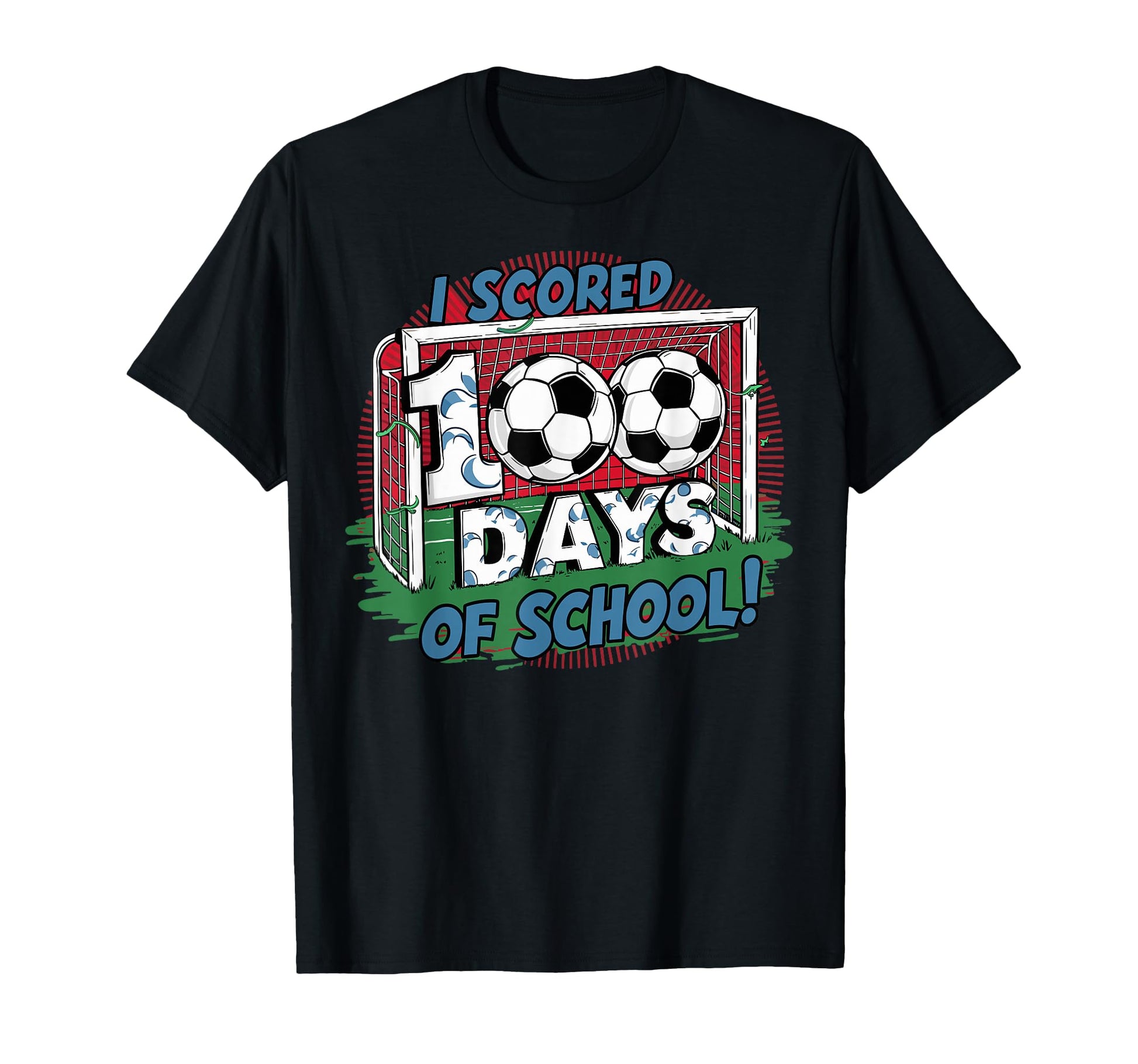 I Scored 100 Days School Soccer Player T-Shirt - Graphic Print Men Women - T-Shirt, Sweatshirt, Hoodie