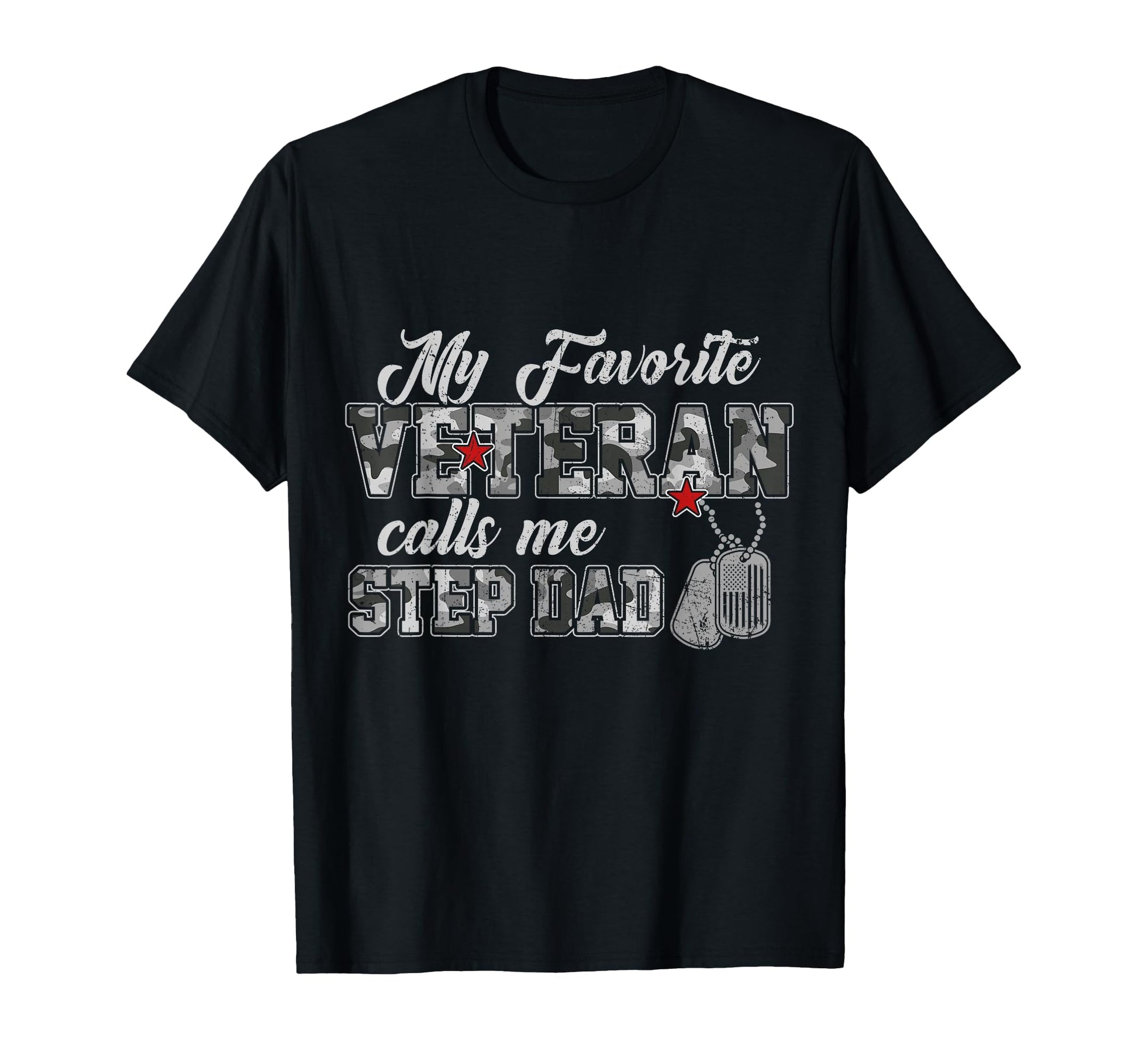 My Favorite Veteran Calls Me Step Dad T-Shirt - Novelty Apparel for Adults - T-Shirt, Sweatshirt, Hoodie