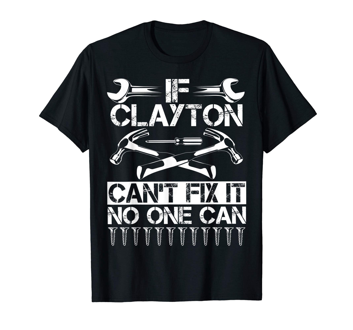 Clayton Fix It Funny Birthday T-Shirt - Graphic Print for Adults - T-Shirt, Sweatshirt, Hoodie