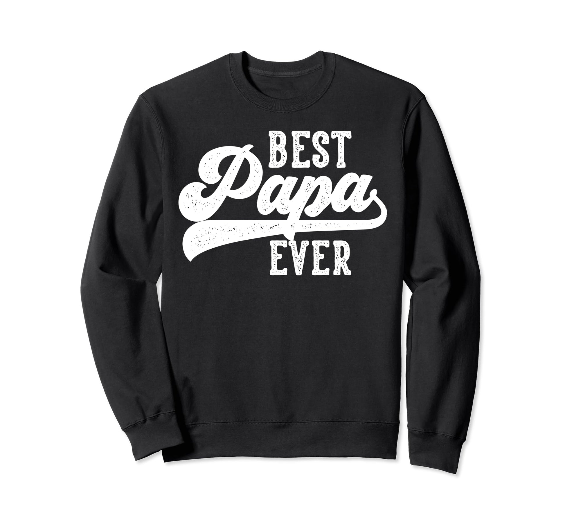 Best Papa Ever Gifts From Sweatshirt - Minimalist Print for Adults - T-Shirt, Sweatshirt, Hoodie