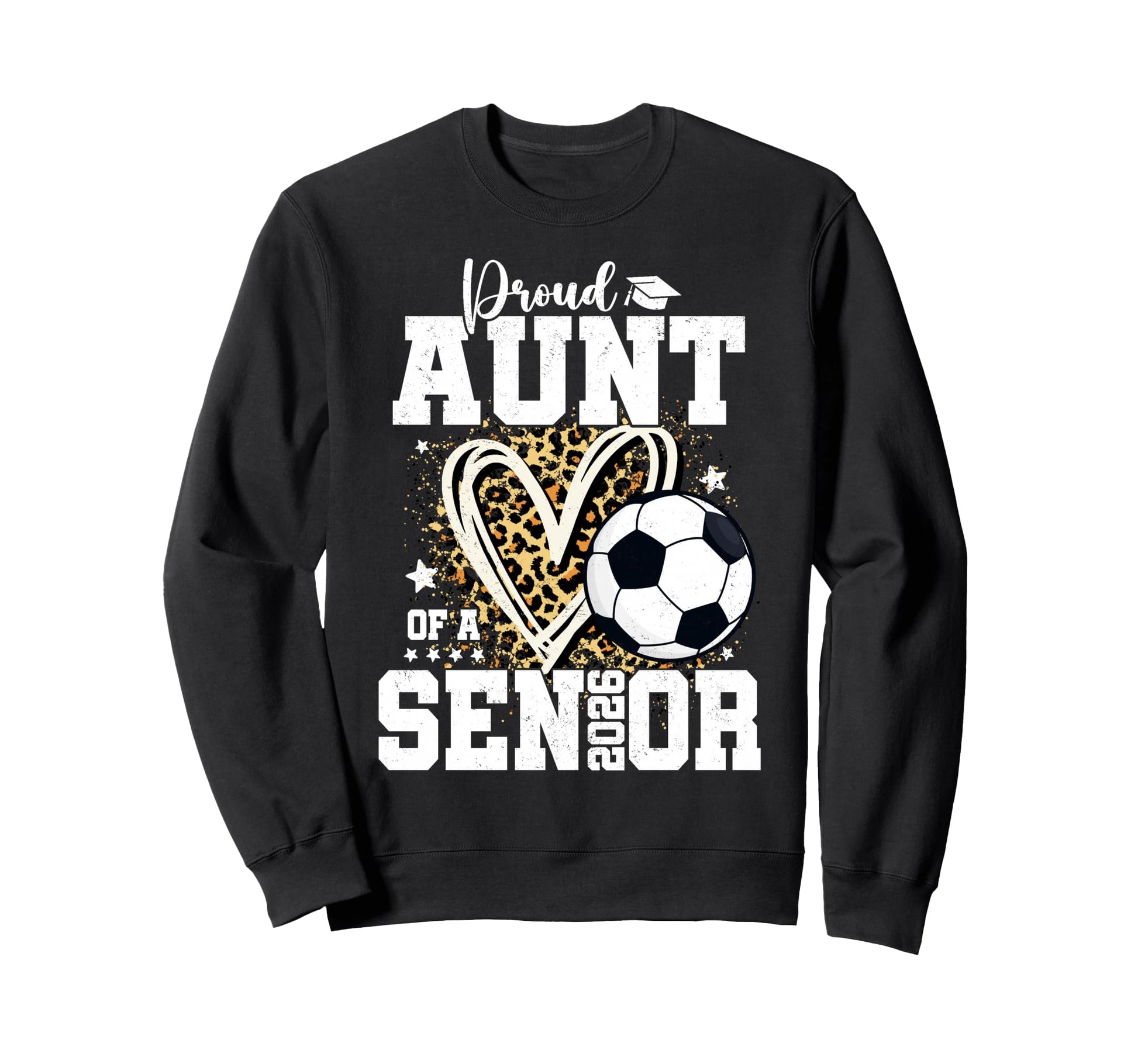 Proud Aunt 2026 Senior Soccer Sweatshirt - Novelty Apparel for Adults - T-Shirt, Sweatshirt, Hoodie