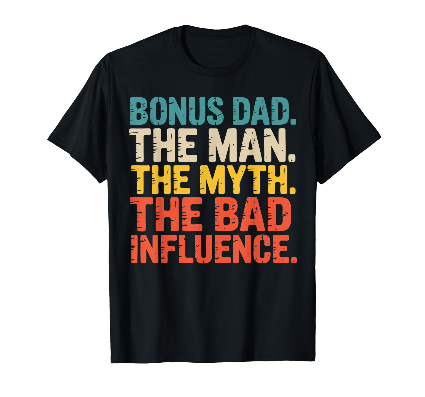 Funny Bonus Dad Step Parent Stepfather T-Shirt - Custom Art Print Unisex - T-Shirt, Sweatshirt, Hoodie