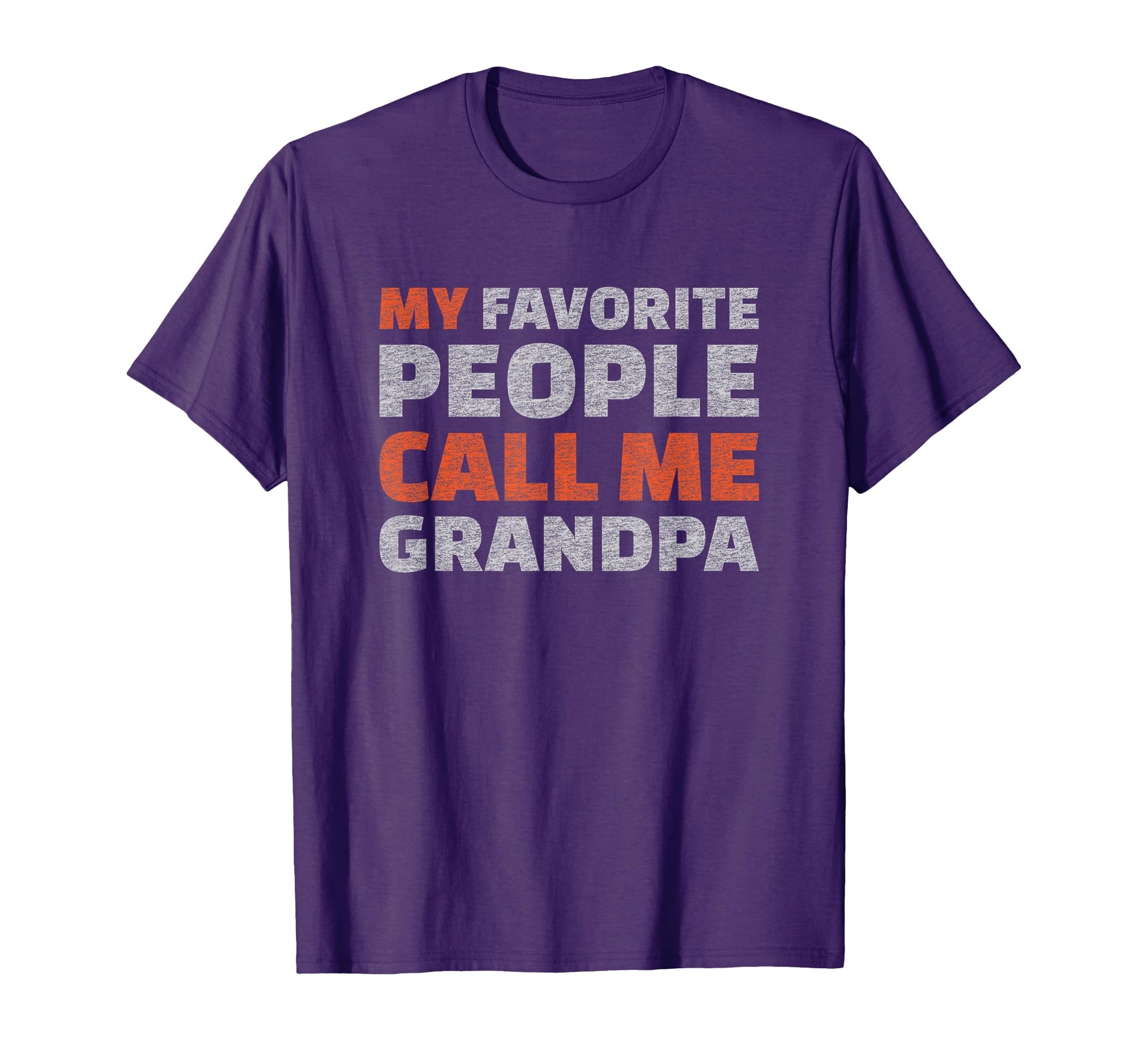 Funny Grandpa My Favorite People Call T-Shirt - Minimalist Print Men Women - T-Shirt, Sweatshirt, Hoodie