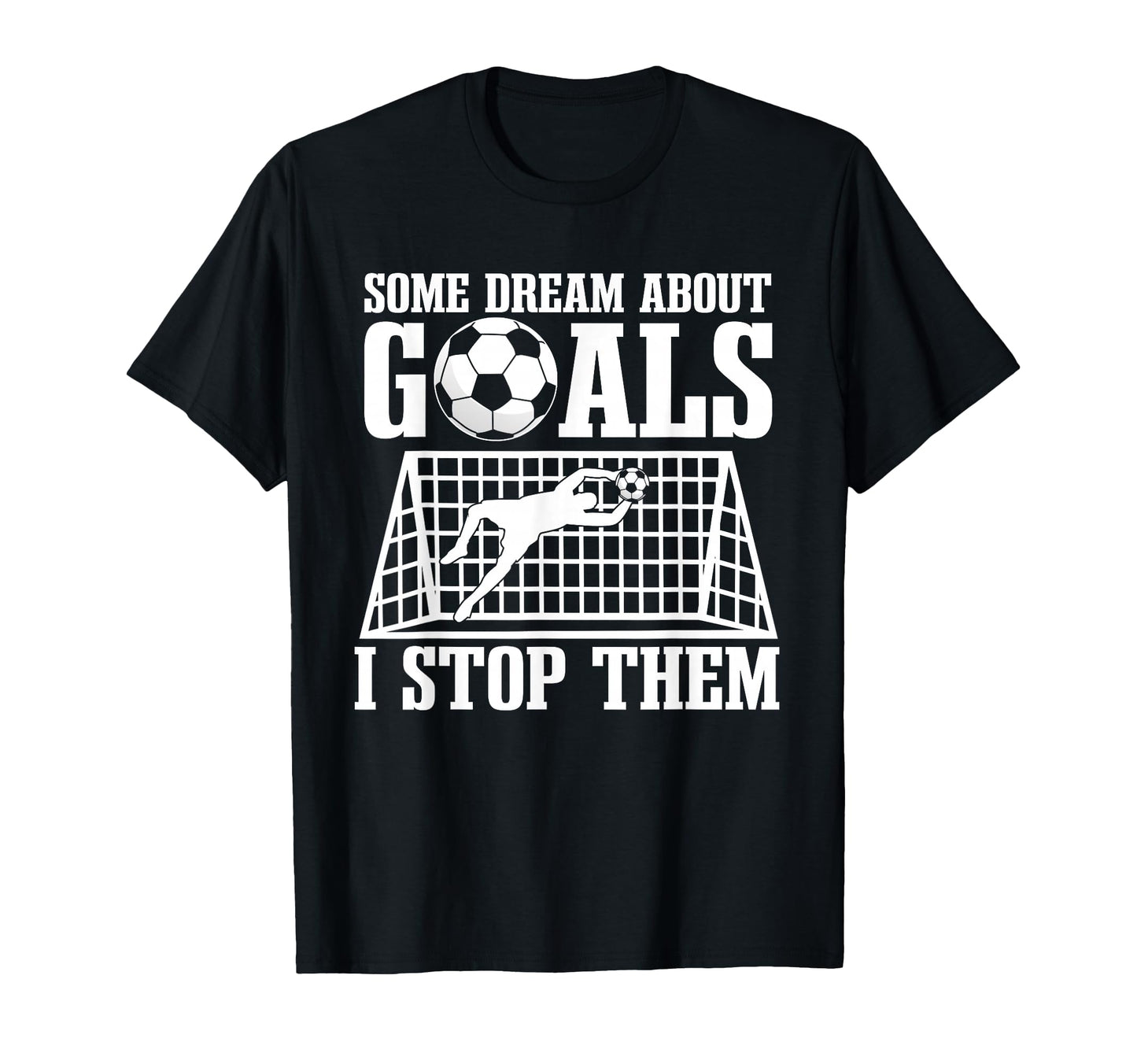 Goalie Soccer Player Goalkeeper T-Shirt - Aesthetic Graphic for Adults - T-Shirt, Sweatshirt, Hoodie
