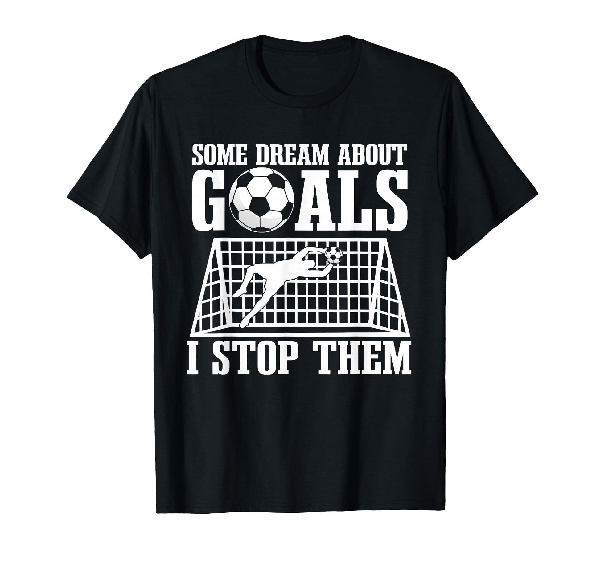 Goalie Soccer Player Goalkeeper T-Shirt - Aesthetic Graphic for Adults - T-Shirt, Sweatshirt, Hoodie