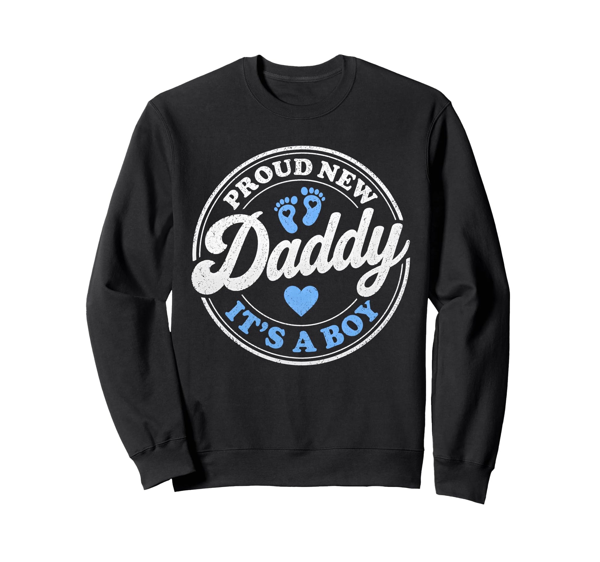 Proud New Daddy Its Dad To Be Sweatshirt - Custom Art Print for Adults - T-Shirt, Sweatshirt, Hoodie