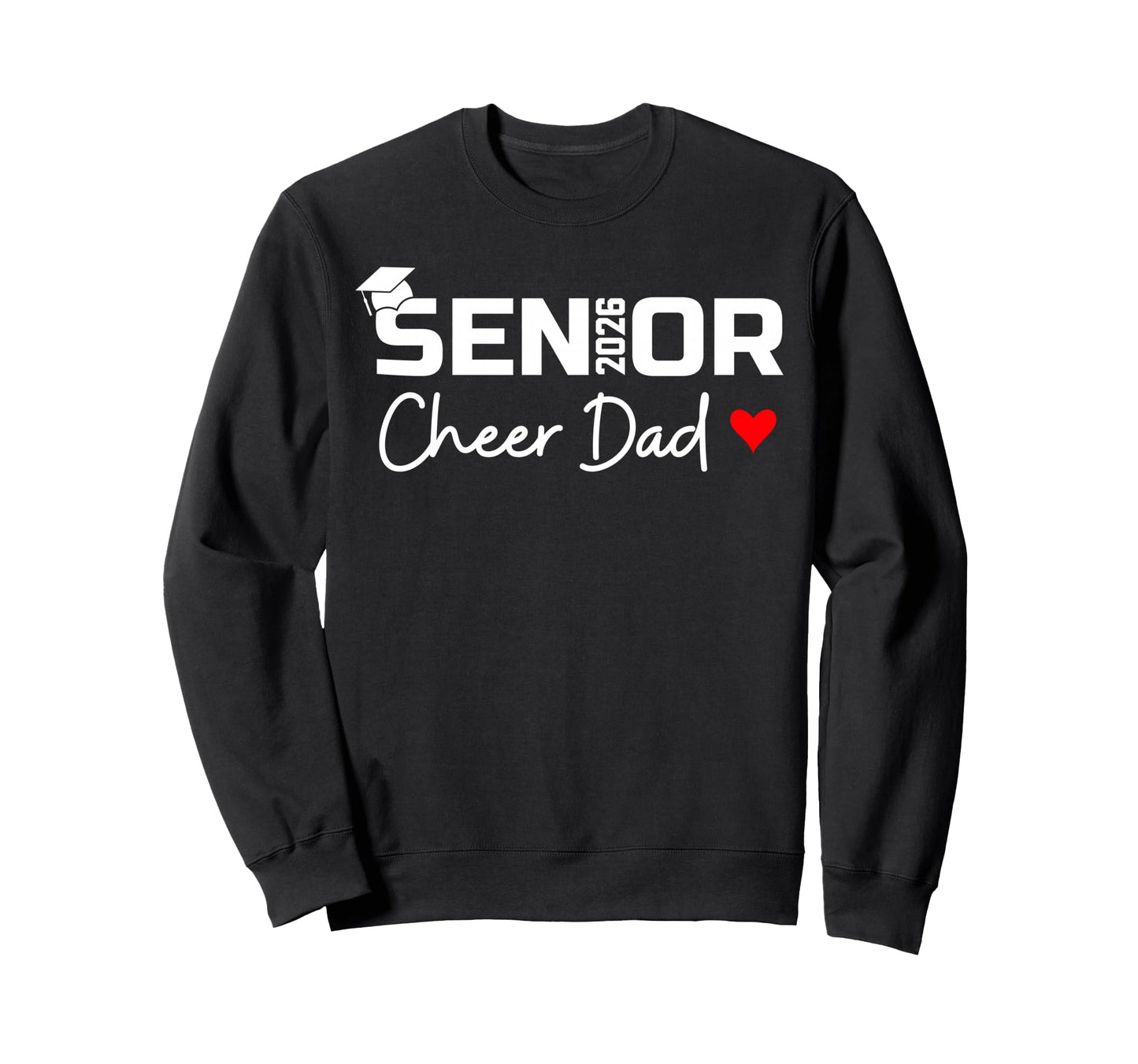 Proud Cheer Dad 2026 Senior Sweatshirt - Graphic Print Men Women - T-Shirt, Sweatshirt, Hoodie