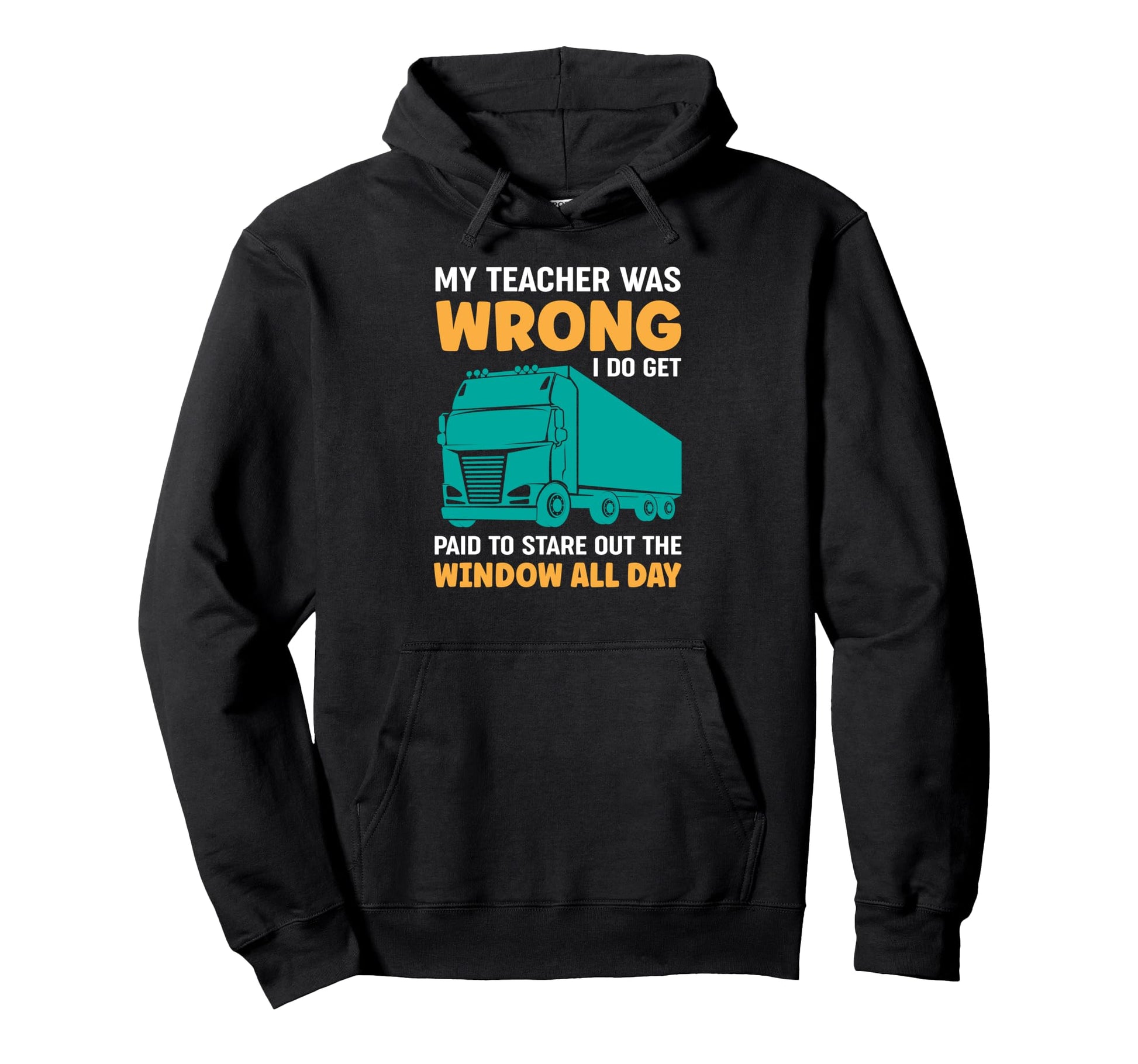 Sarcastic Trucker Truckers Driver Hoodie - Fun Novelty Design for Adults - T-Shirt, Sweatshirt, Hoodie