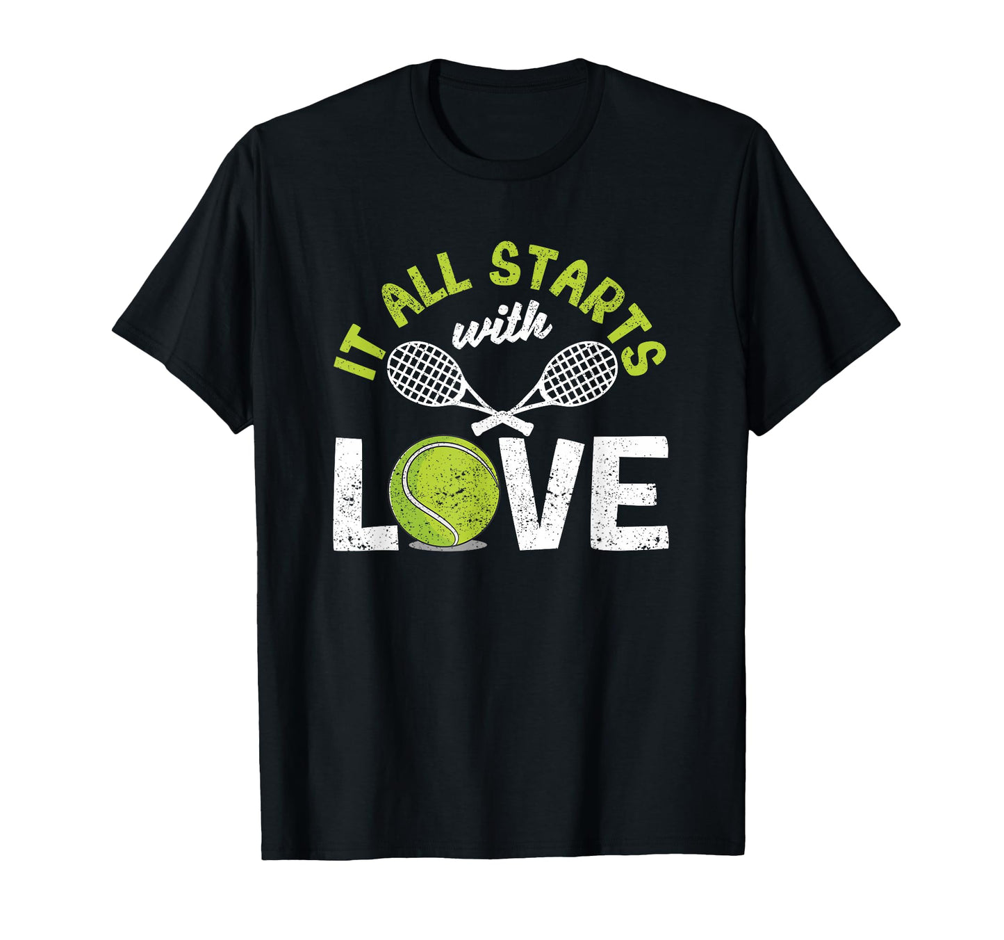 It All Starts Love Tennis Funny Sports T-Shirt - Minimalist Print Unisex - T-Shirt, Sweatshirt, Hoodie