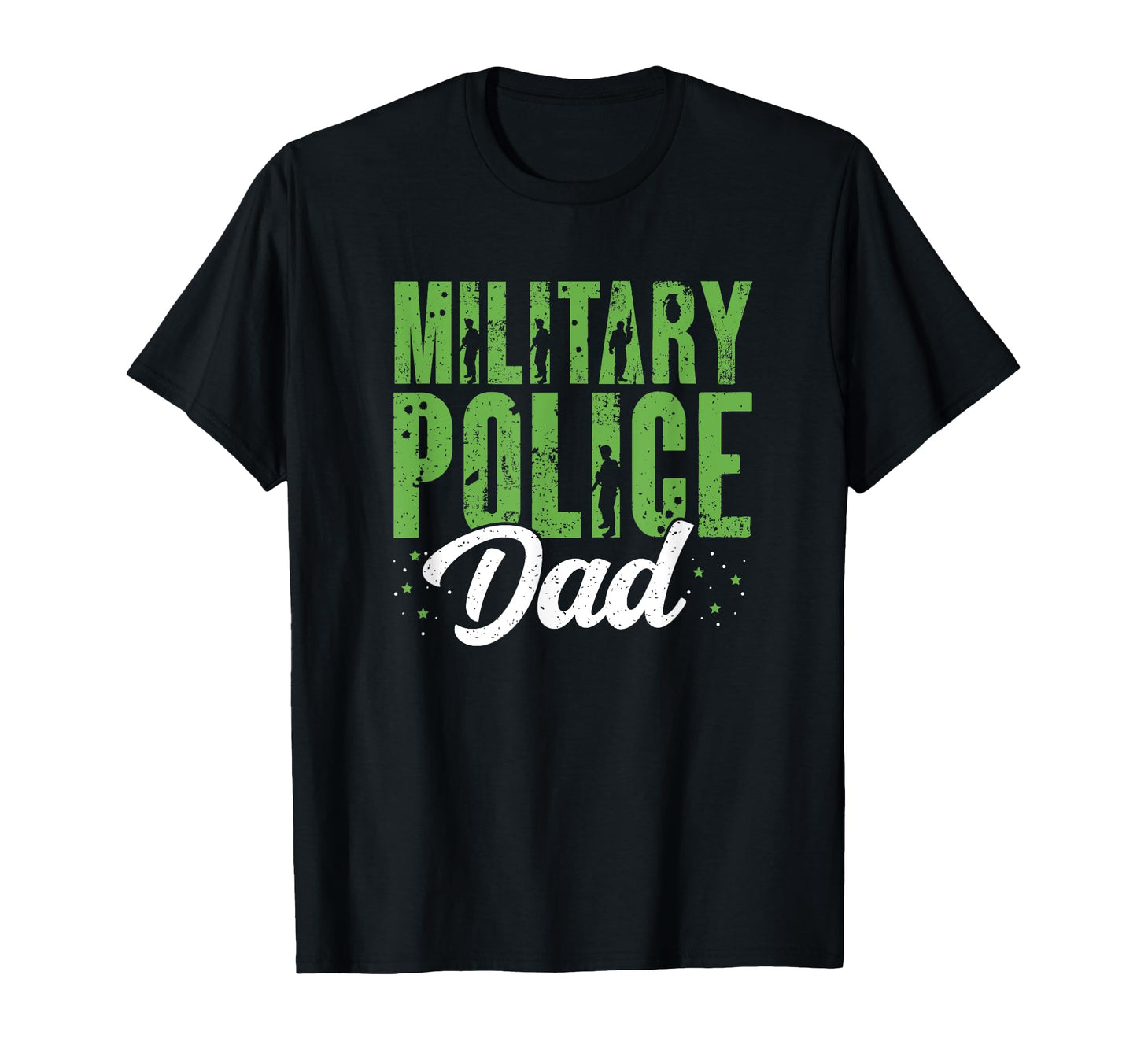 Military Police Dad Law Enforcement T-Shirt - Fun Novelty Design Unisex - T-Shirt, Sweatshirt, Hoodie