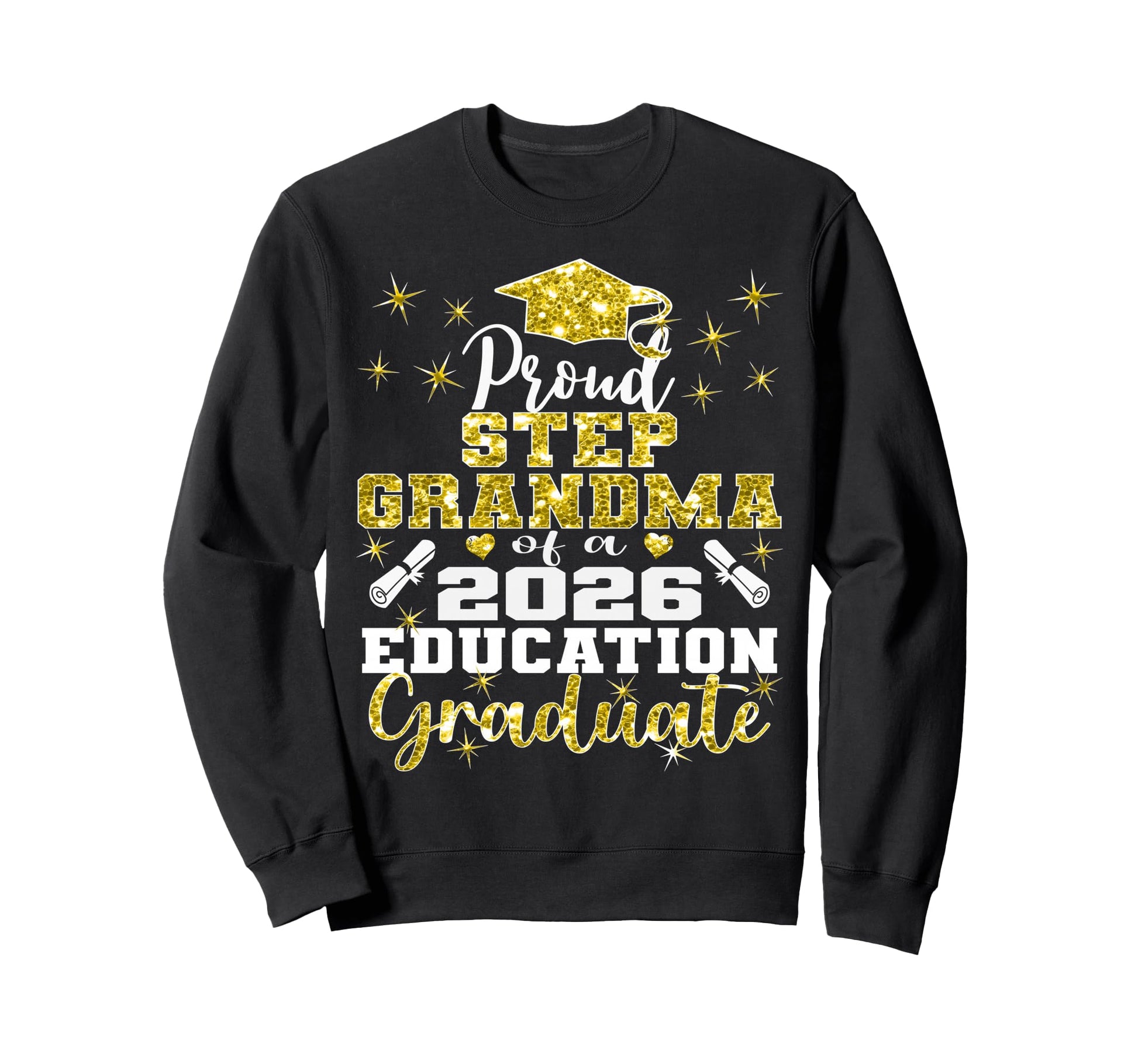 Proud Step Grandma 2026 Education Sweatshirt - Aesthetic Graphic Men Women - T-Shirt, Sweatshirt, Hoodie