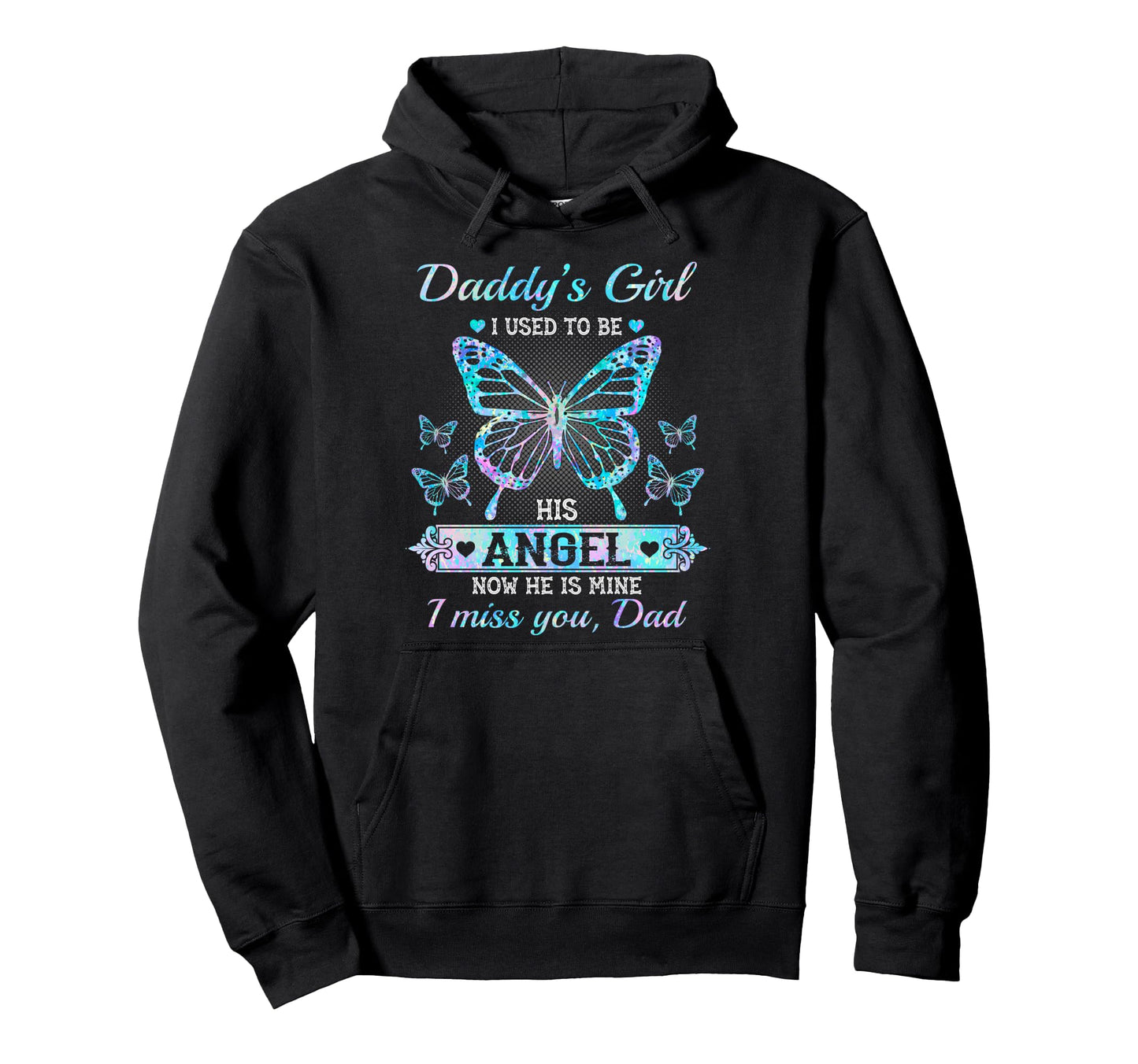 Daddys I Used To Be His Angel Now He Is Hoodie - Aesthetic Graphic Unisex - T-Shirt, Sweatshirt, Hoodie