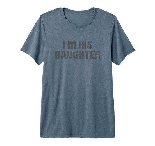 Awesome Like My Daughter Im His T-Shirt - Minimalist Print Men Women - T-Shirt, Sweatshirt, Hoodie