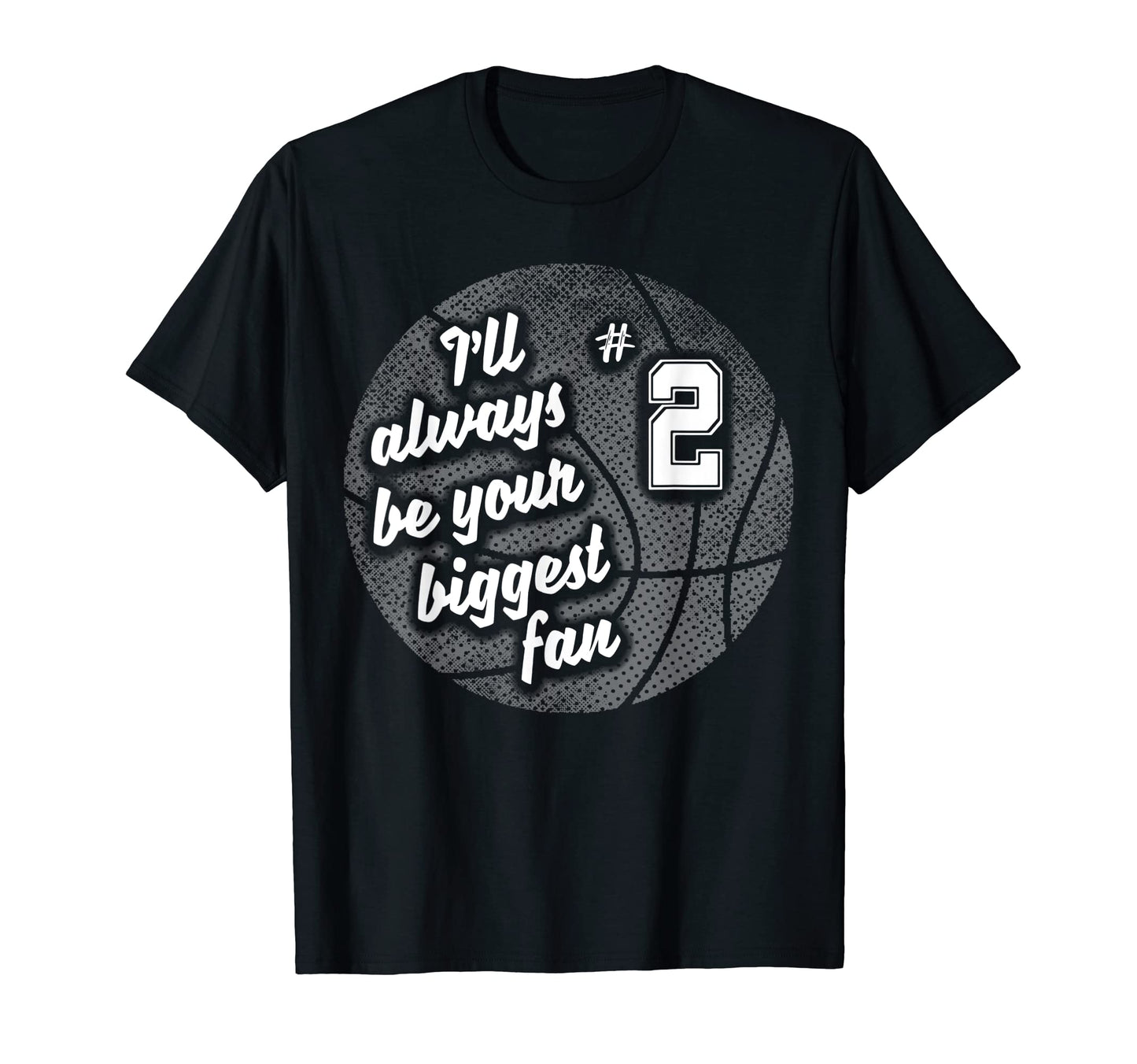 Number Two 2S Biggest Fan Basketball T-Shirt - Streetwear Style Unisex - T-Shirt, Sweatshirt, Hoodie