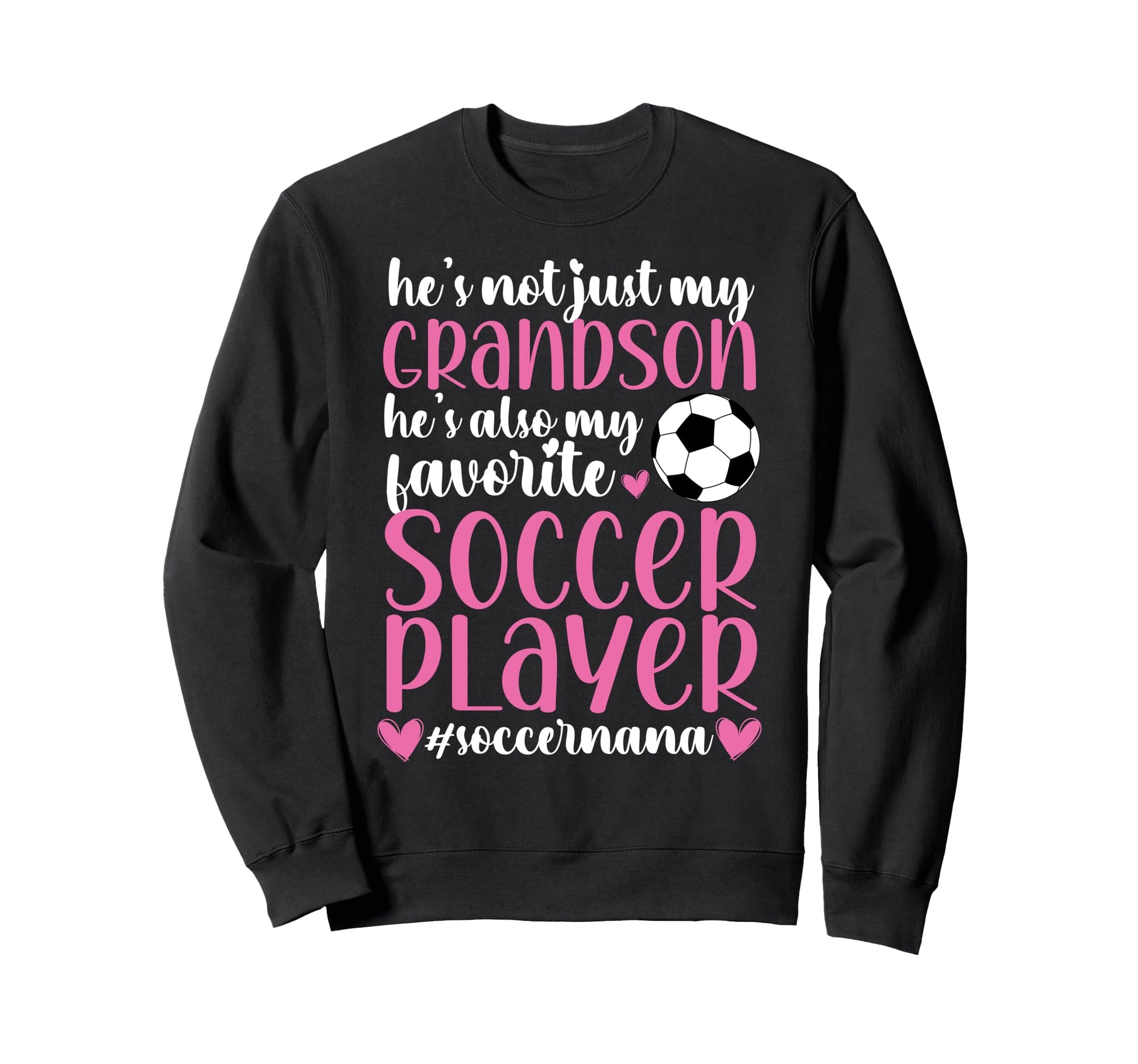 My Favorite Soccer Player Nana Sweatshirt - Aesthetic Graphic Unisex - T-Shirt, Sweatshirt, Hoodie