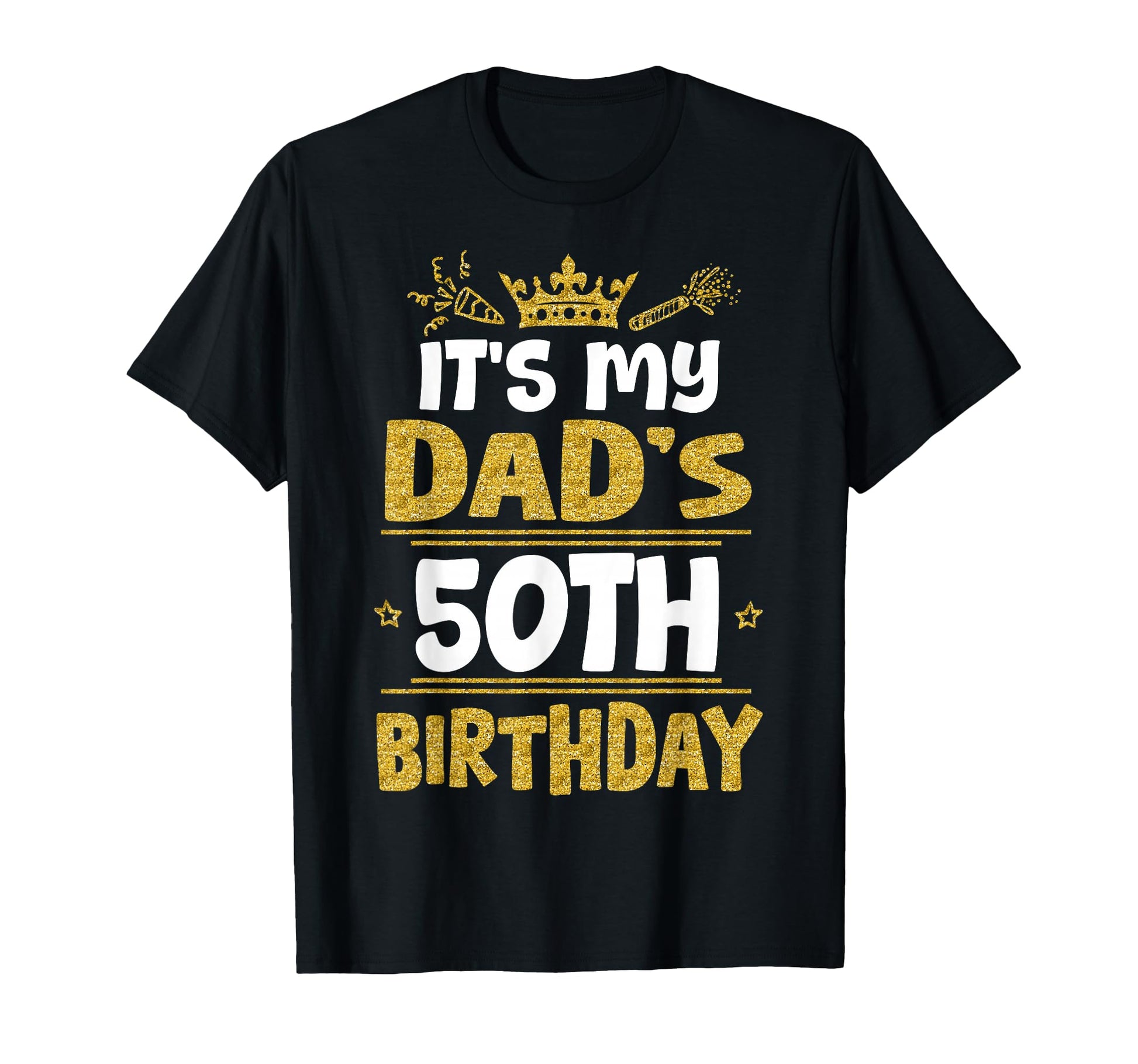 Happy Its My Dads 50Th Birthday 1975 50 T-Shirt - Unique Graphic Unisex - T-Shirt, Sweatshirt, Hoodie