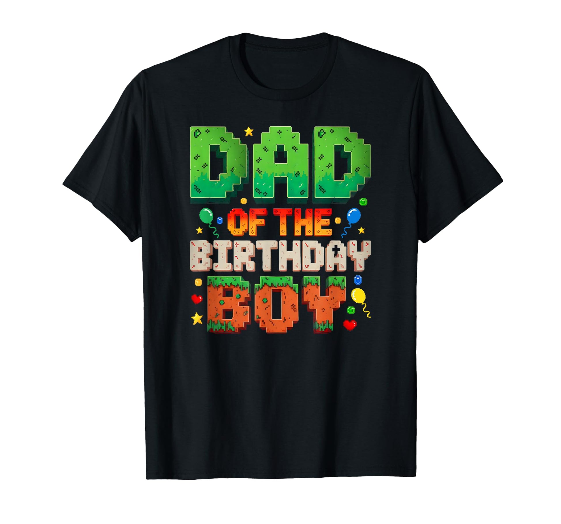 Dad Birthday Gaming Game Pixel T-Shirt - Fun Novelty Design Men Women - T-Shirt, Sweatshirt, Hoodie