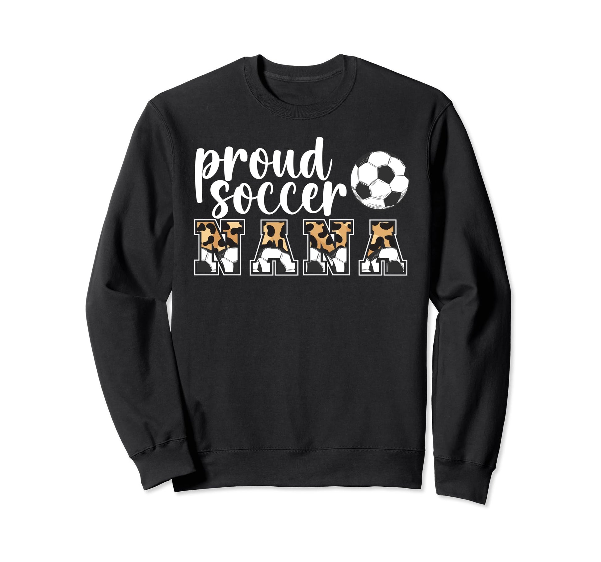 Proud Soccer Nana Soccer Player Nana Sweatshirt - Streetwear Style Unisex - T-Shirt, Sweatshirt, Hoodie