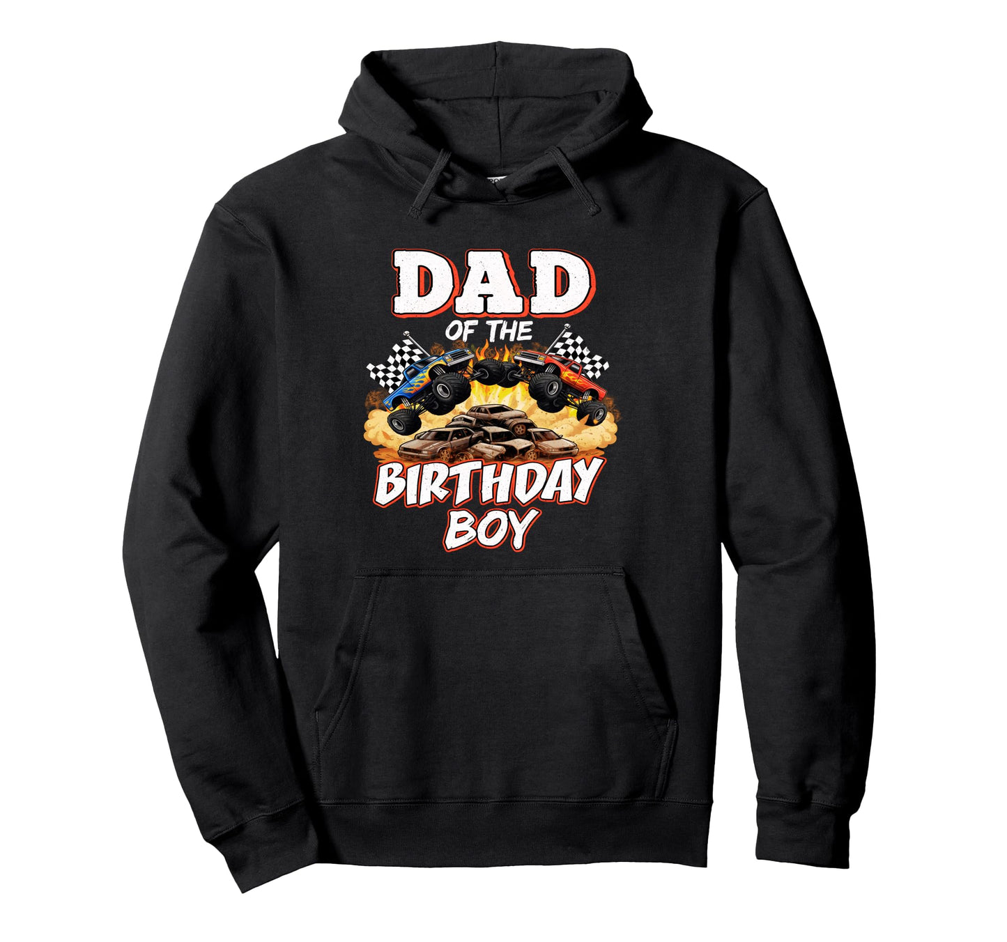 Dad Birthday Monster Truck Birthday Hoodie - Unique Graphic Unisex - T-Shirt, Sweatshirt, Hoodie