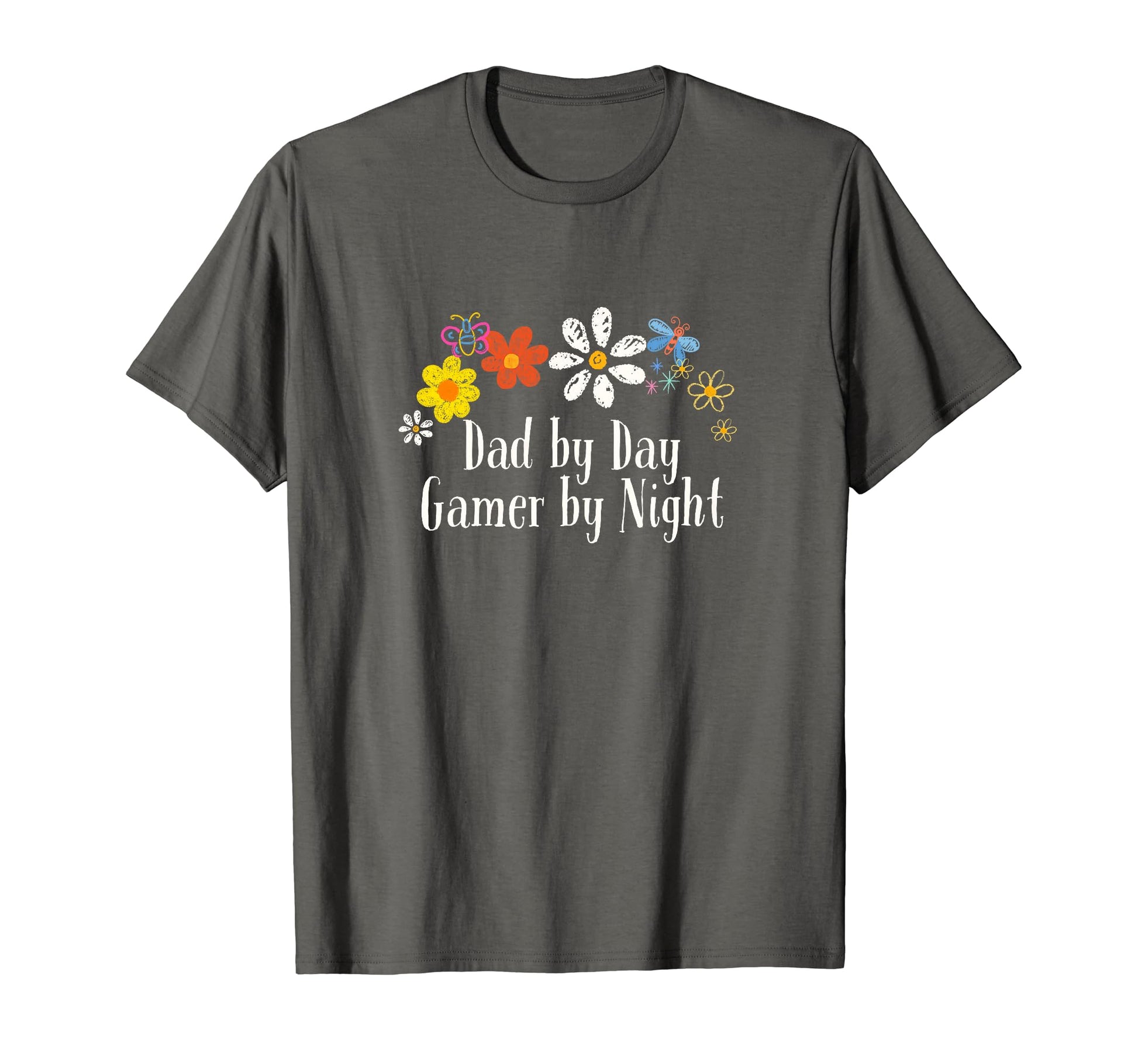 Funny Flowers Dad Day Gamer Night T-Shirt - Fun Novelty Design Unisex - T-Shirt, Sweatshirt, Hoodie