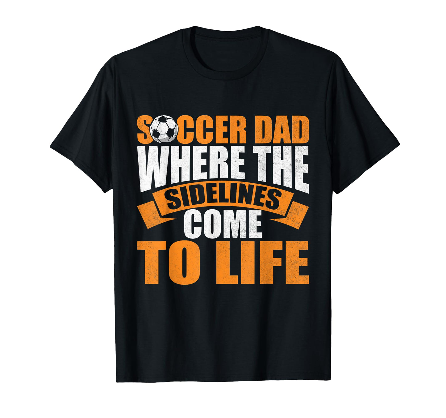 Where Sidelines Come To Life Soccer Dad T-Shirt - Minimalist Print Unisex - T-Shirt, Sweatshirt, Hoodie