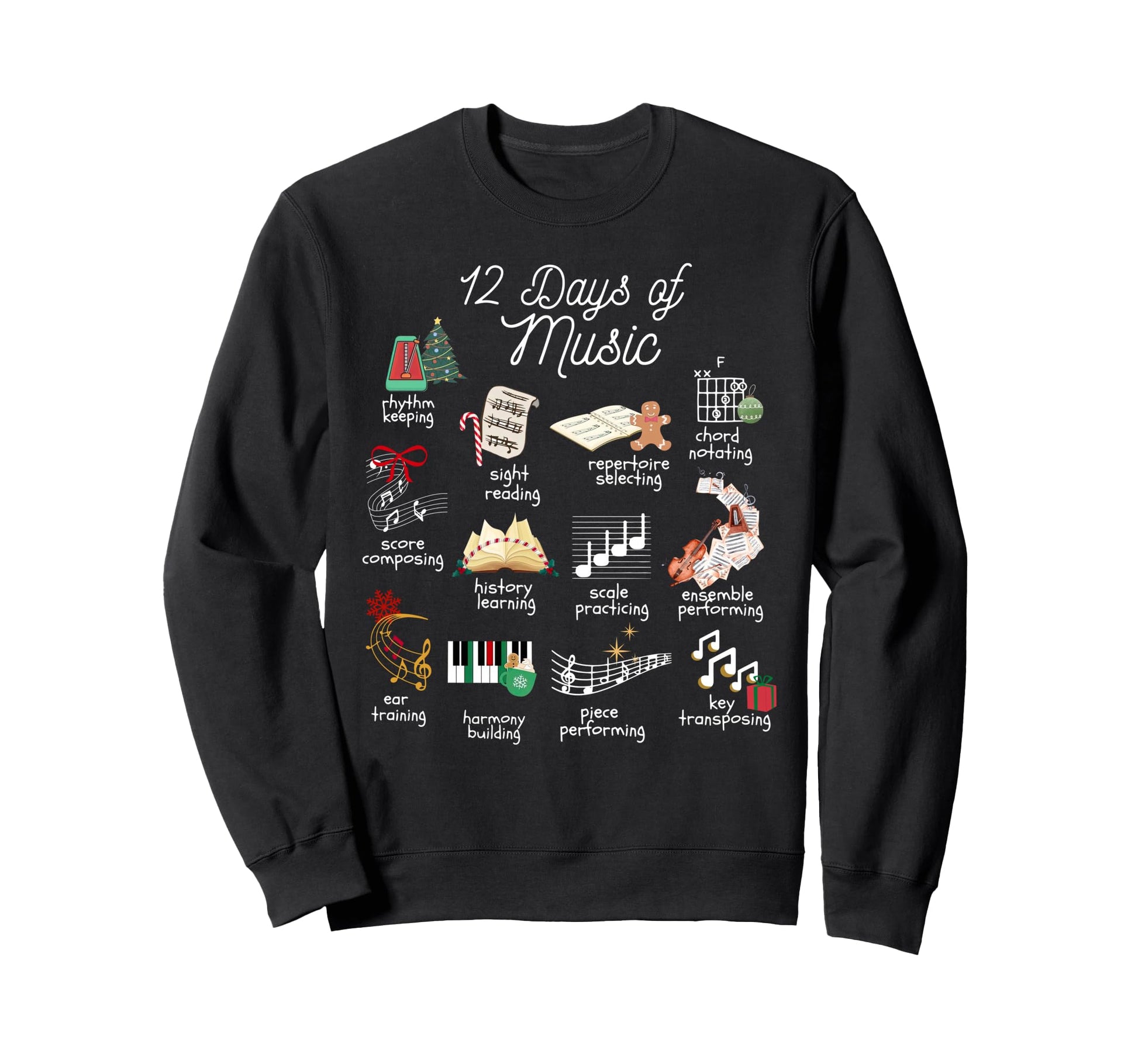 12 Days Music Teacher Musician Sweatshirt - Custom Art Print Men Women - T-Shirt, Sweatshirt, Hoodie