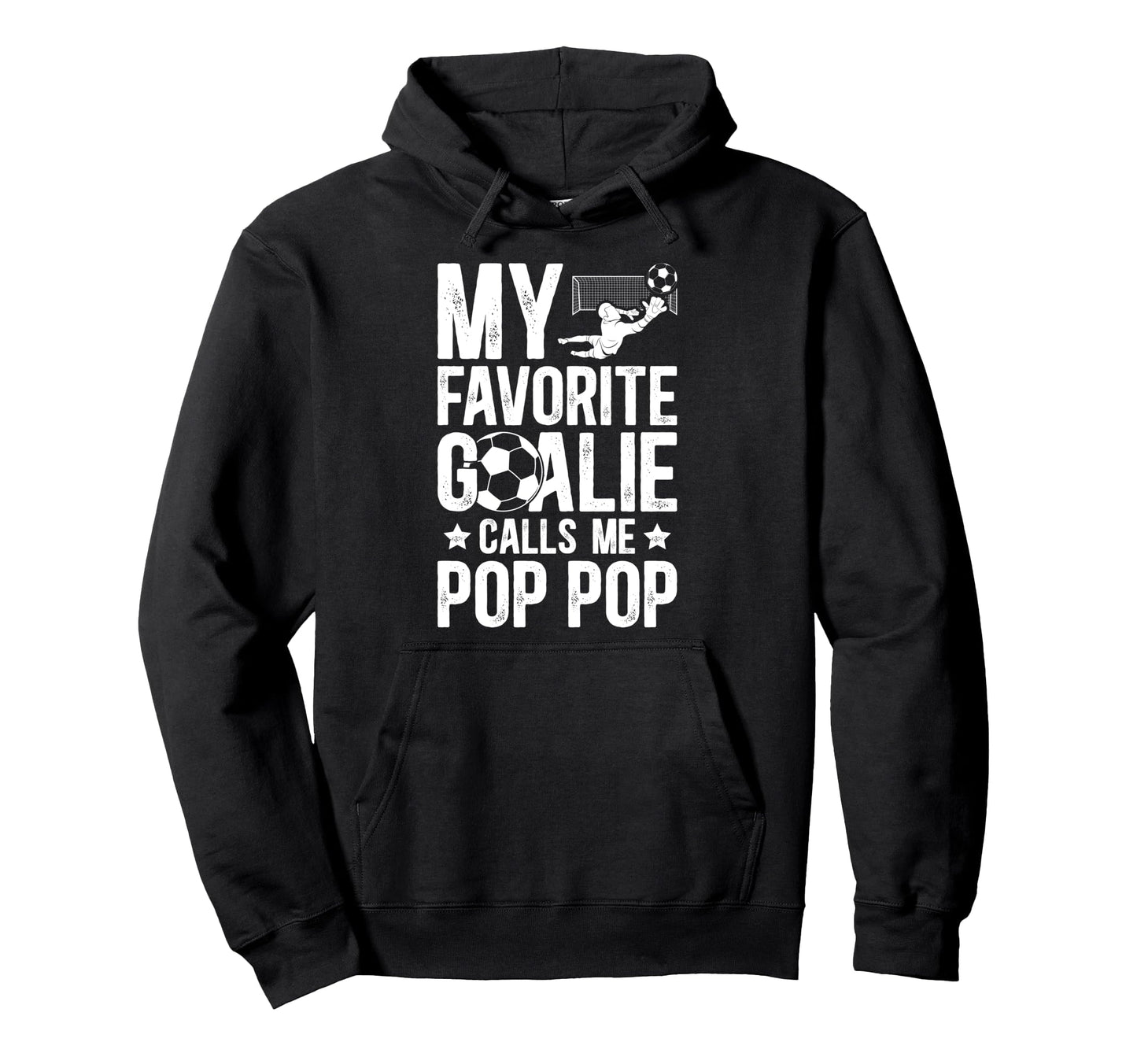 My Favorite Soccer Goalie Pop Pop Soccer Hoodie - Minimalist Print Unisex - T-Shirt, Sweatshirt, Hoodie