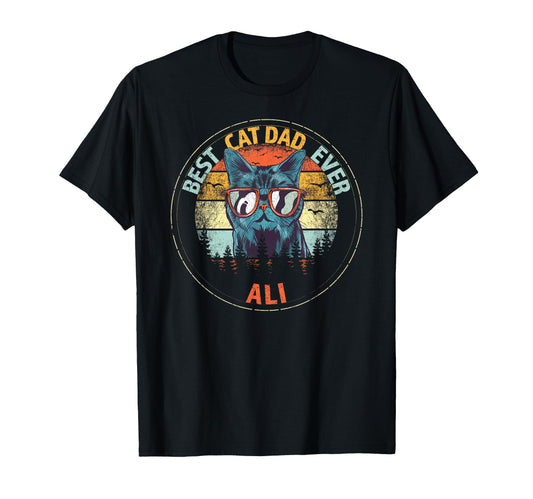 Ali Best Cat Dad Ever Funny Custom T-Shirt - Unique Graphic Unisex - T-Shirt, Sweatshirt, Hoodie