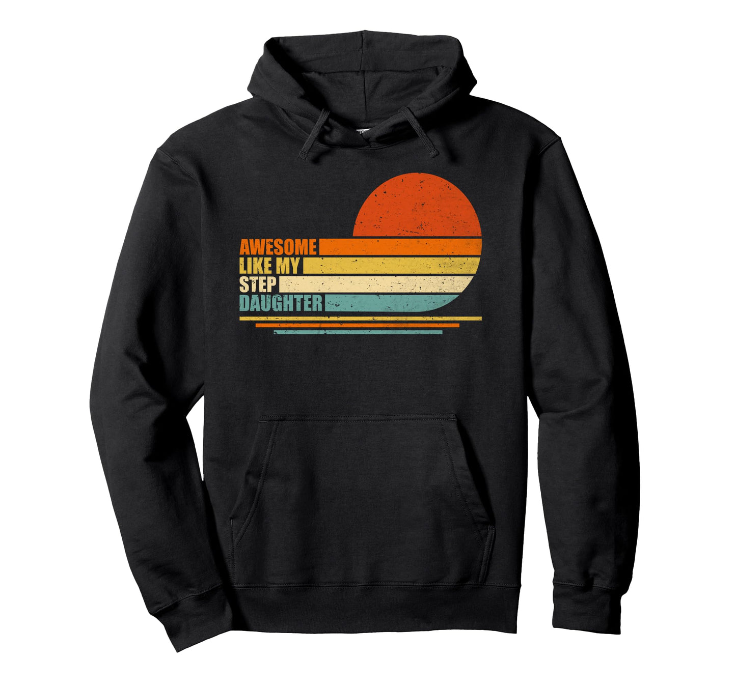 Awesome Like My Step Daughter Gifts Hoodie - Graphic Print for Adults - T-Shirt, Sweatshirt, Hoodie