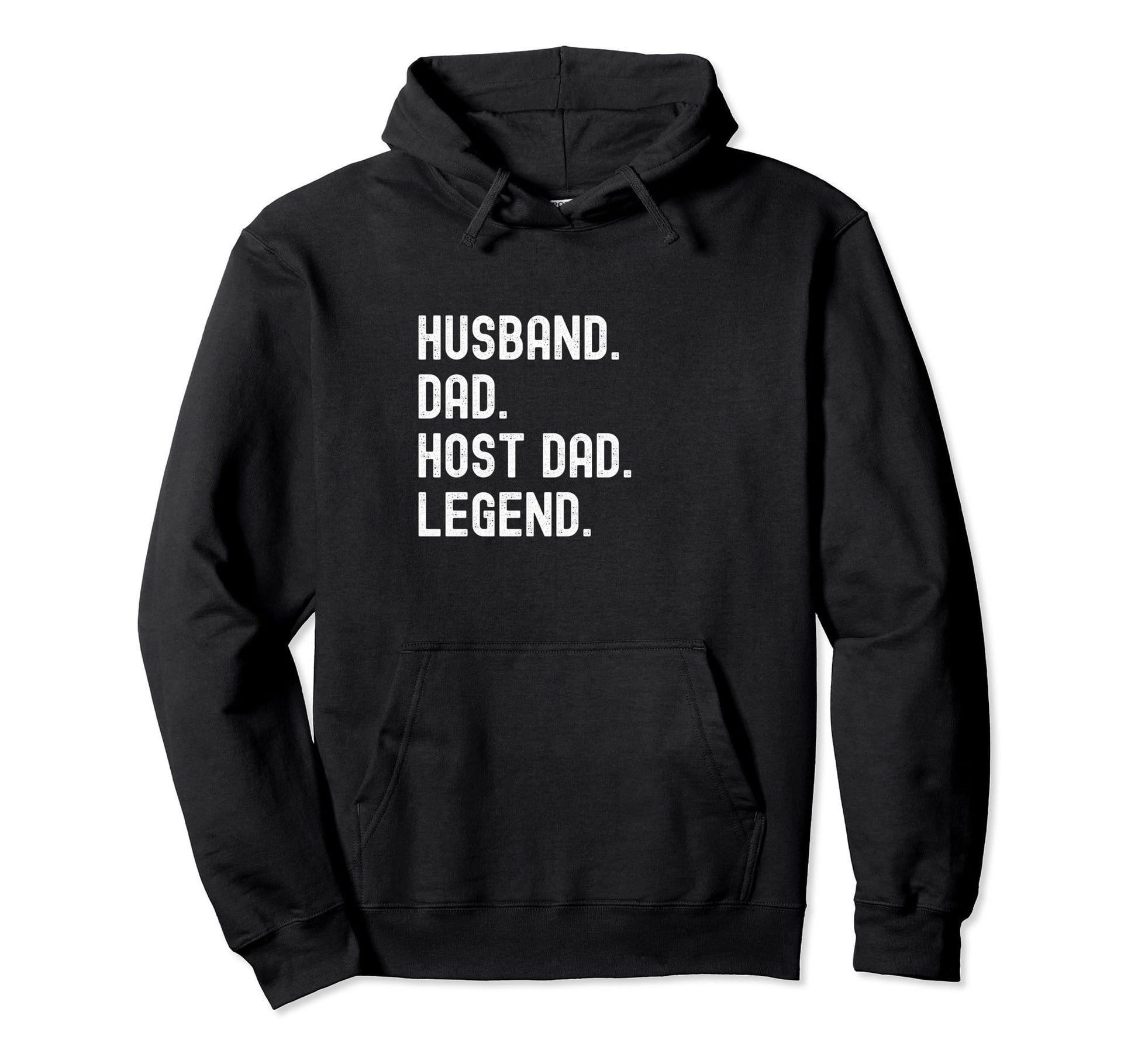 Host Dad Husband Dad Legend Hoodie - Trendy Graphic Men Women - T-Shirt, Sweatshirt, Hoodie