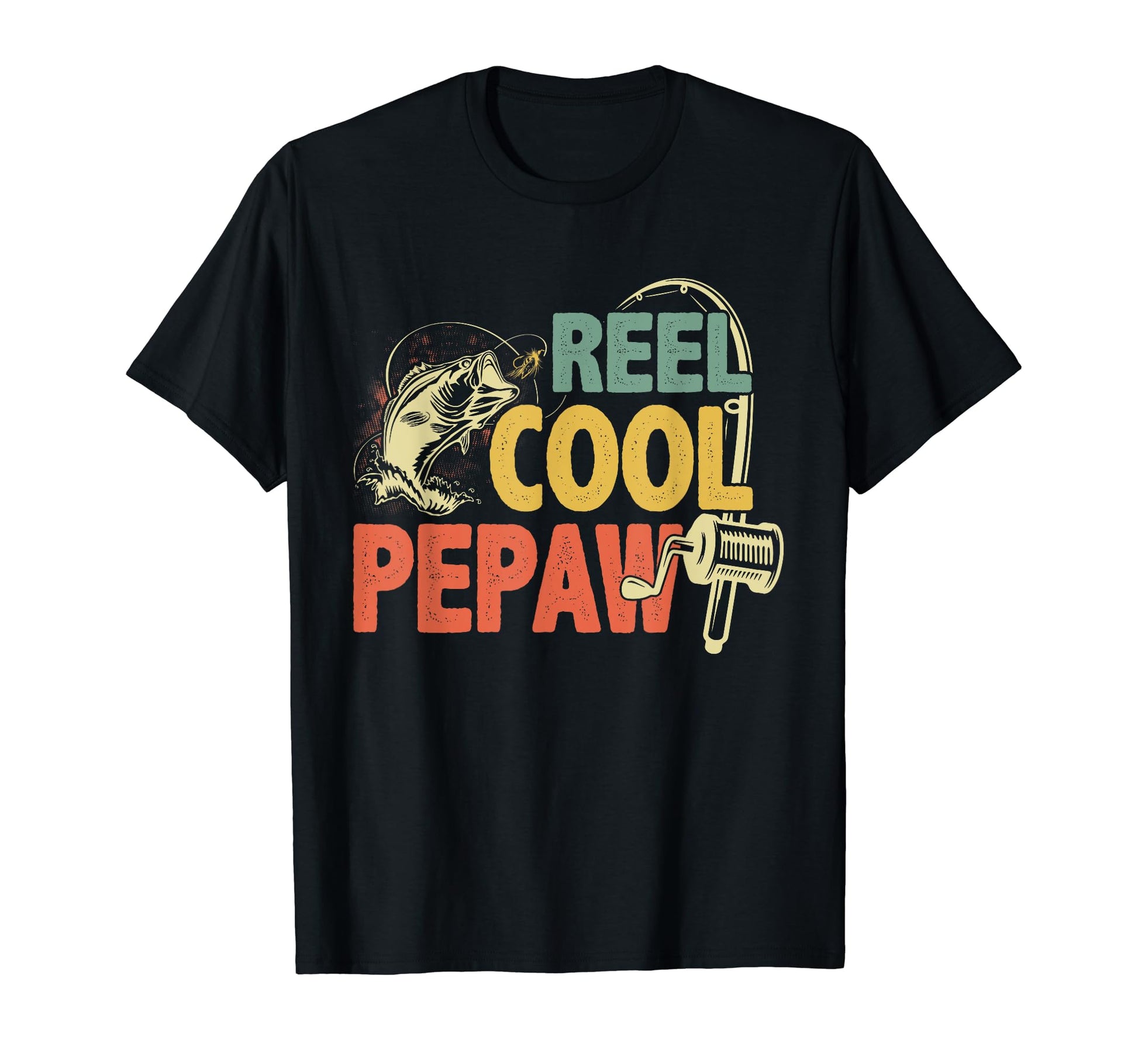 Reel Pepaw Fishing Fathers Day T-Shirt - Casual Everyday Wear Men Women - T-Shirt, Sweatshirt, Hoodie