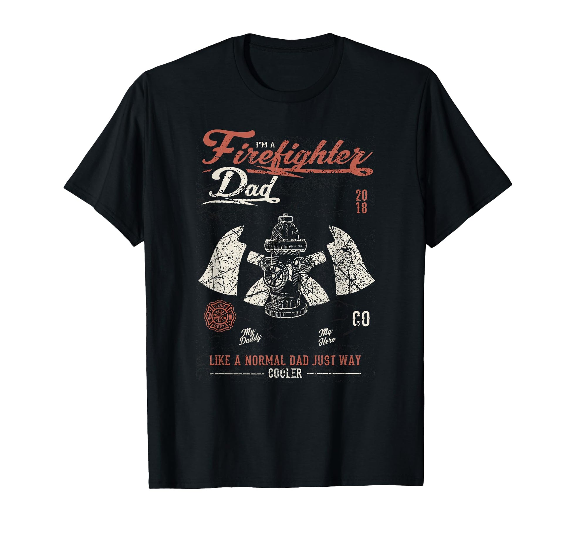 Firefighter I M Firefighter Dad Like T-Shirt - Streetwear Style Men Women - T-Shirt, Sweatshirt, Hoodie