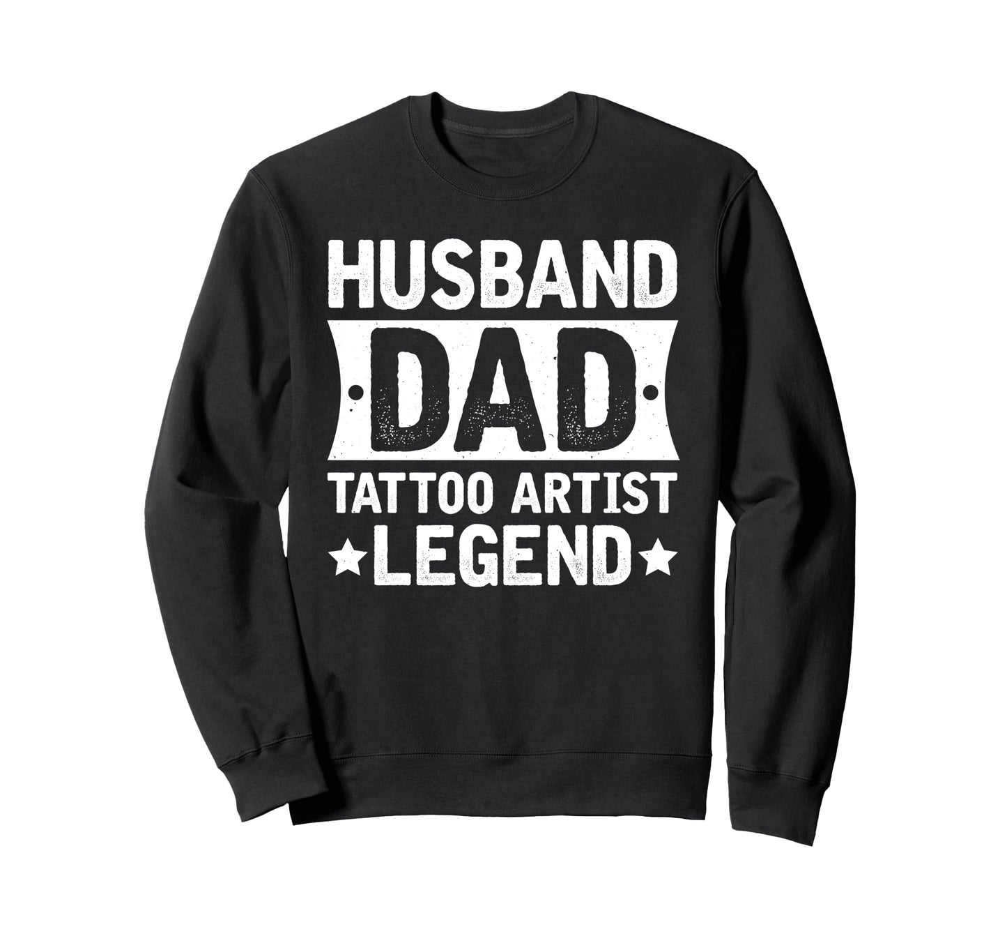 Husband Dad Tattoo Artist Legend Sweatshirt - Minimalist Print for Adults - T-Shirt, Sweatshirt, Hoodie
