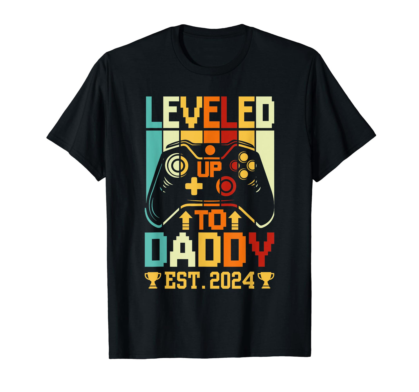Going To Be Daddy 2024 Funny Leveled Up T-Shirt - Graphic Print Men Women - T-Shirt, Sweatshirt, Hoodie