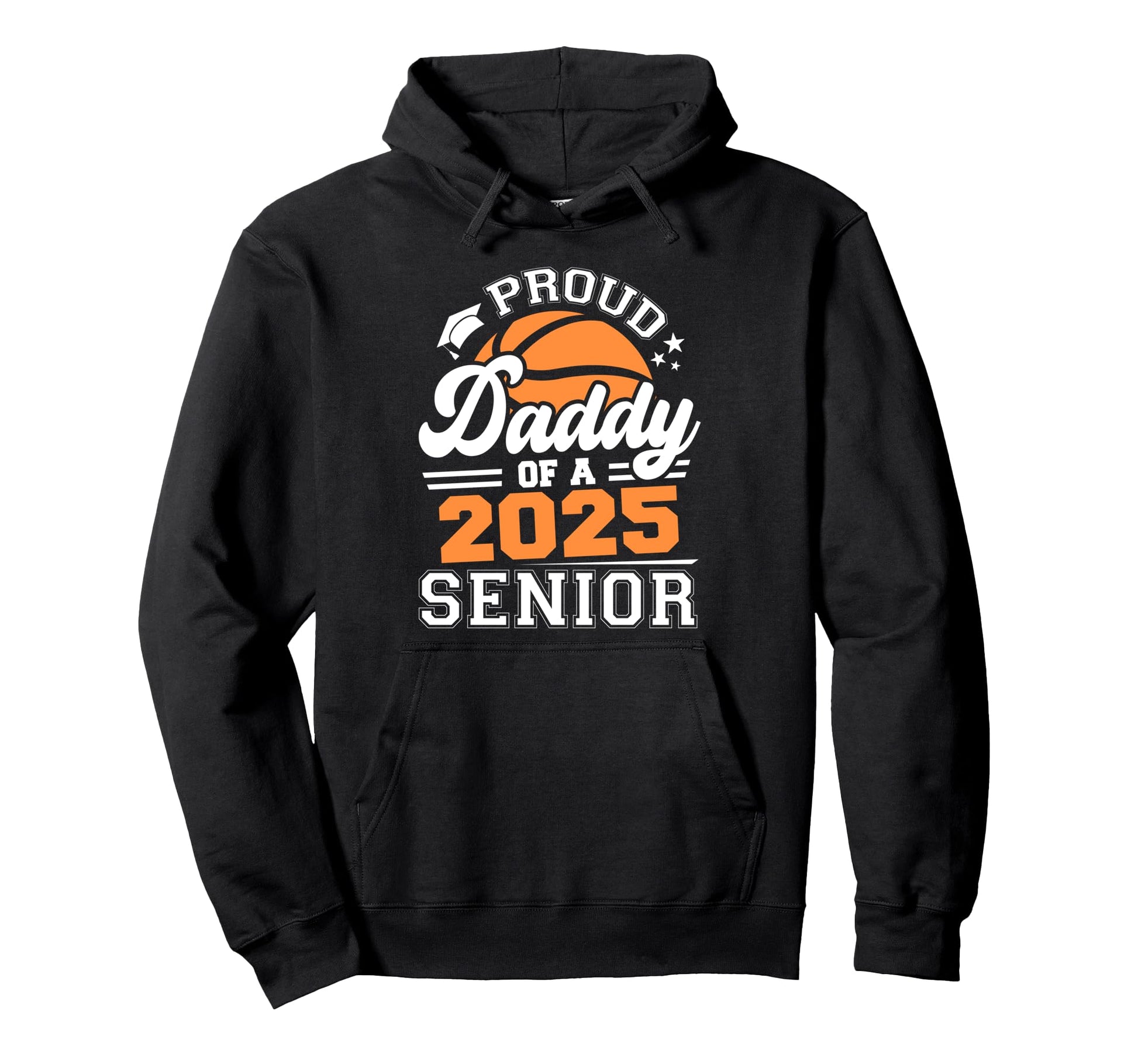 Proud Daddy 2025 Senior Basketball Graduate Hoodie - Graphic Print Unisex - T-Shirt, Sweatshirt, Hoodie