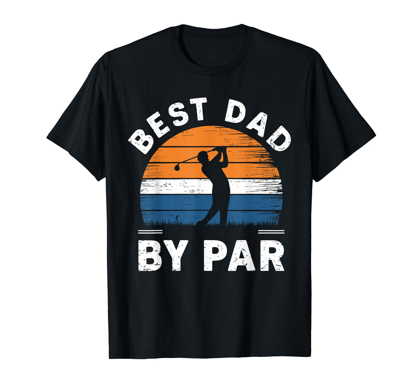 Fathers Day Golf Lover Best Dad Par Golf T-Shirt - Novelty Apparel Unisex - T-Shirt, Sweatshirt, Hoodie