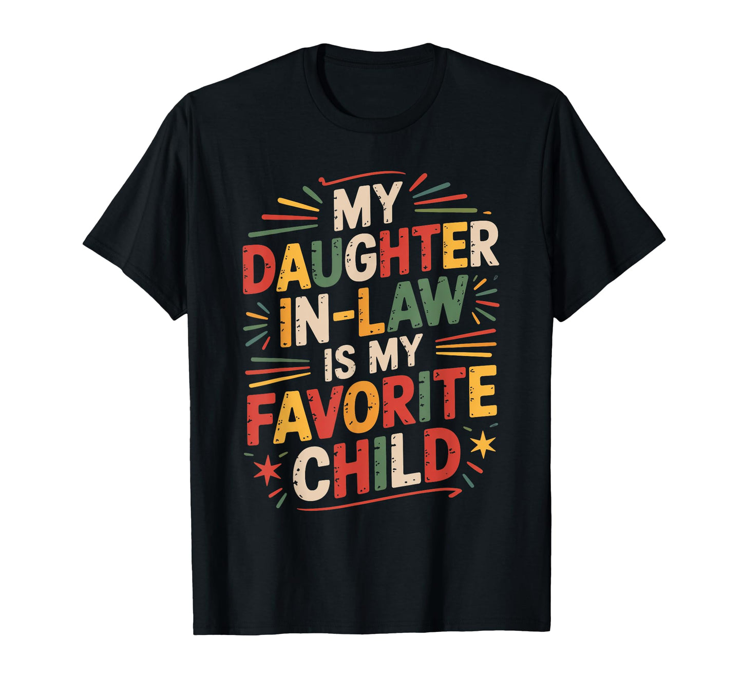 Funny Dad My Daughter Law Favorite T-Shirt - Custom Art Print for Adults - T-Shirt, Sweatshirt, Hoodie
