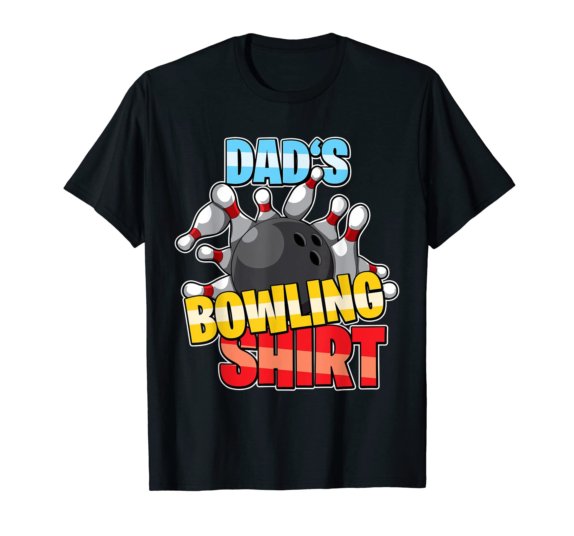 Mens Dads Bowling Personalized Bowling T-Shirt - Novelty Apparel for Adults - T-Shirt, Sweatshirt, Hoodie