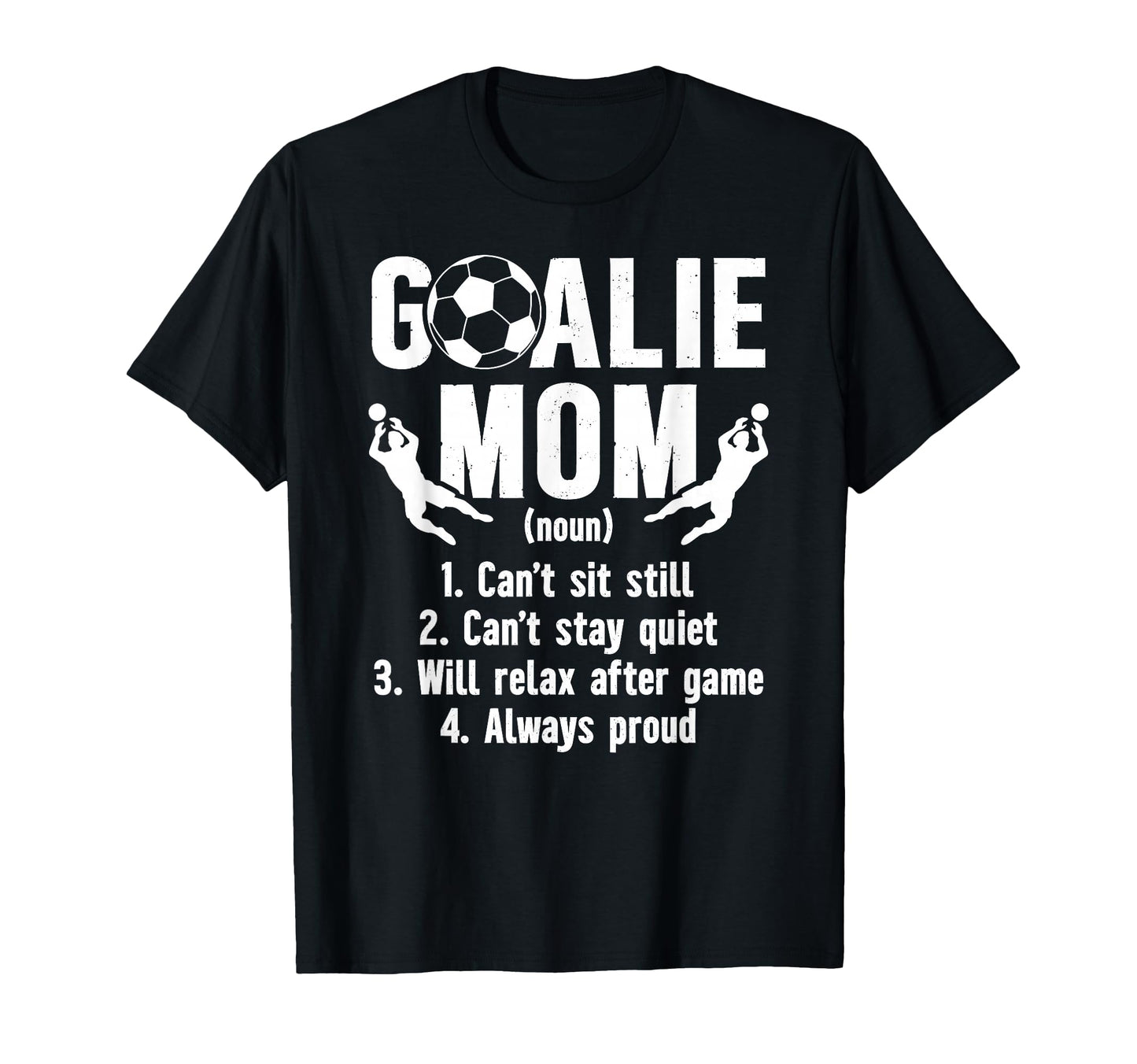 Soccer Goalkeeper Mom Definition T-Shirt - Custom Art Print for Adults - T-Shirt, Sweatshirt, Hoodie