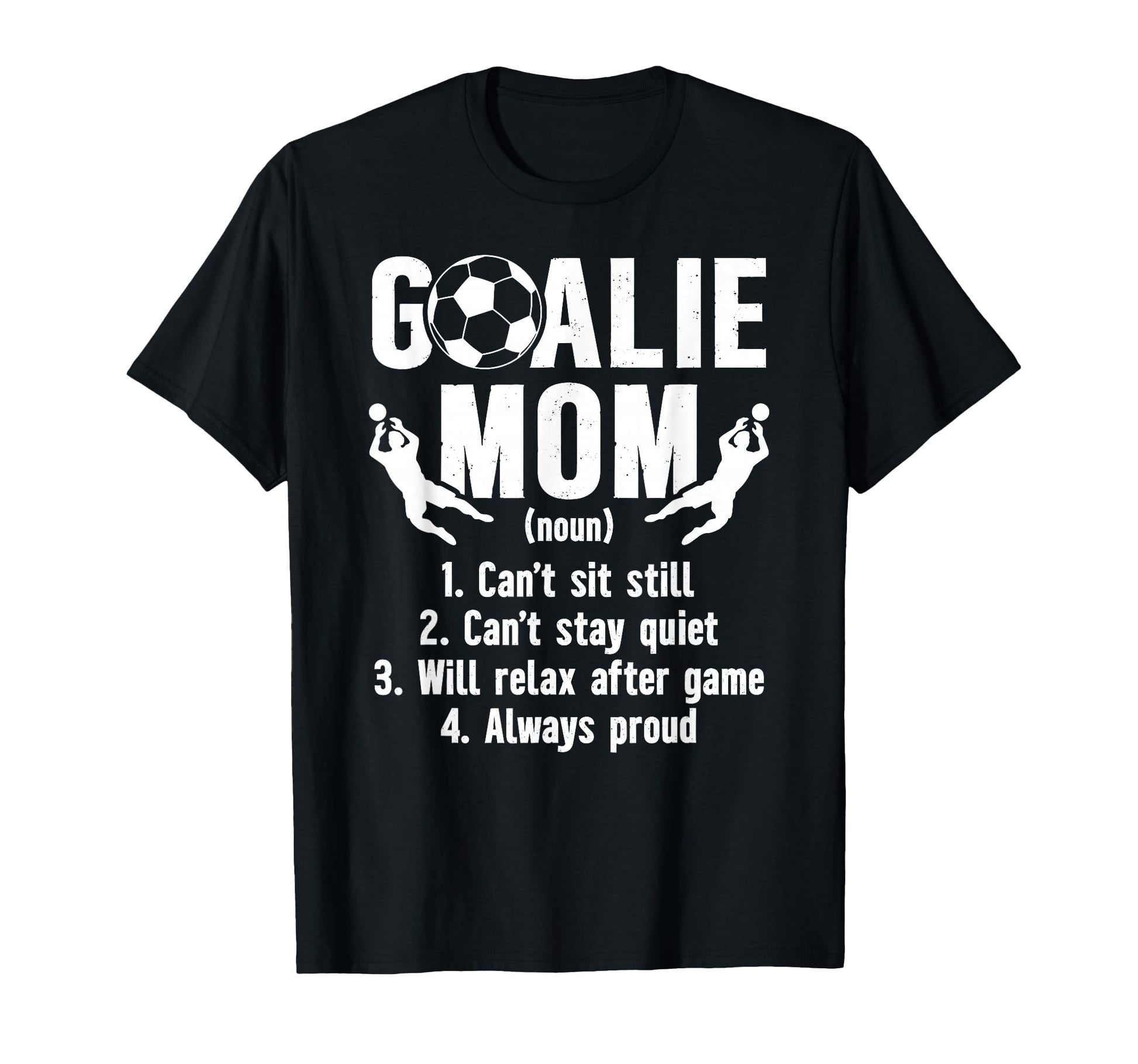 Soccer Goalkeeper Mom Definition T-Shirt - Custom Art Print for Adults - T-Shirt, Sweatshirt, Hoodie