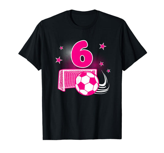 6 Years Old Birthday 6Th Soccer T-Shirt - Streetwear Style Men Women - T-Shirt, Sweatshirt, Hoodie